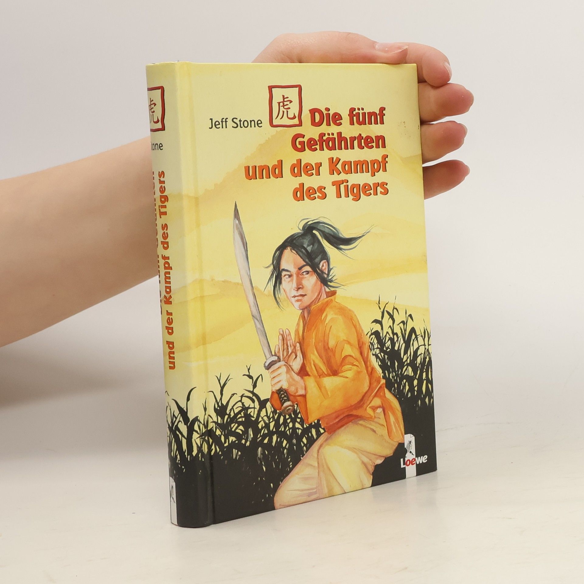 Jeff Stone Die fünf Gefährten und der Kampf des Tigers