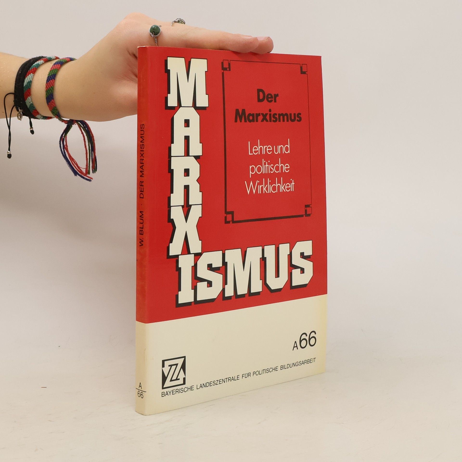 Karl-Wilhelm Blum Der Marxismus. Lehre und politische Wirklichkeit