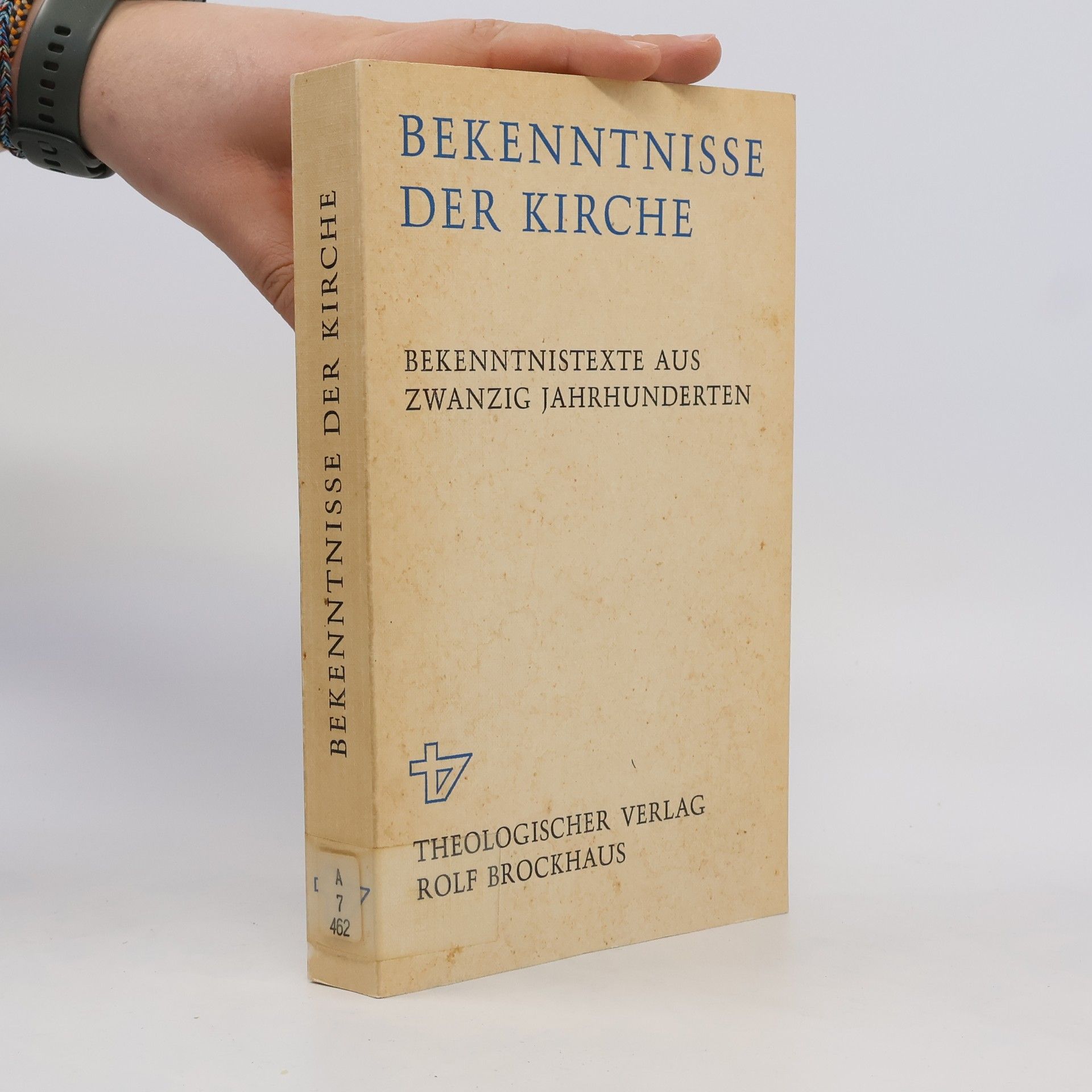 Autorenkollektiv Bekenntnisse der Kirche. Bekenntnistexte aus zwanzig Jahrhunderten