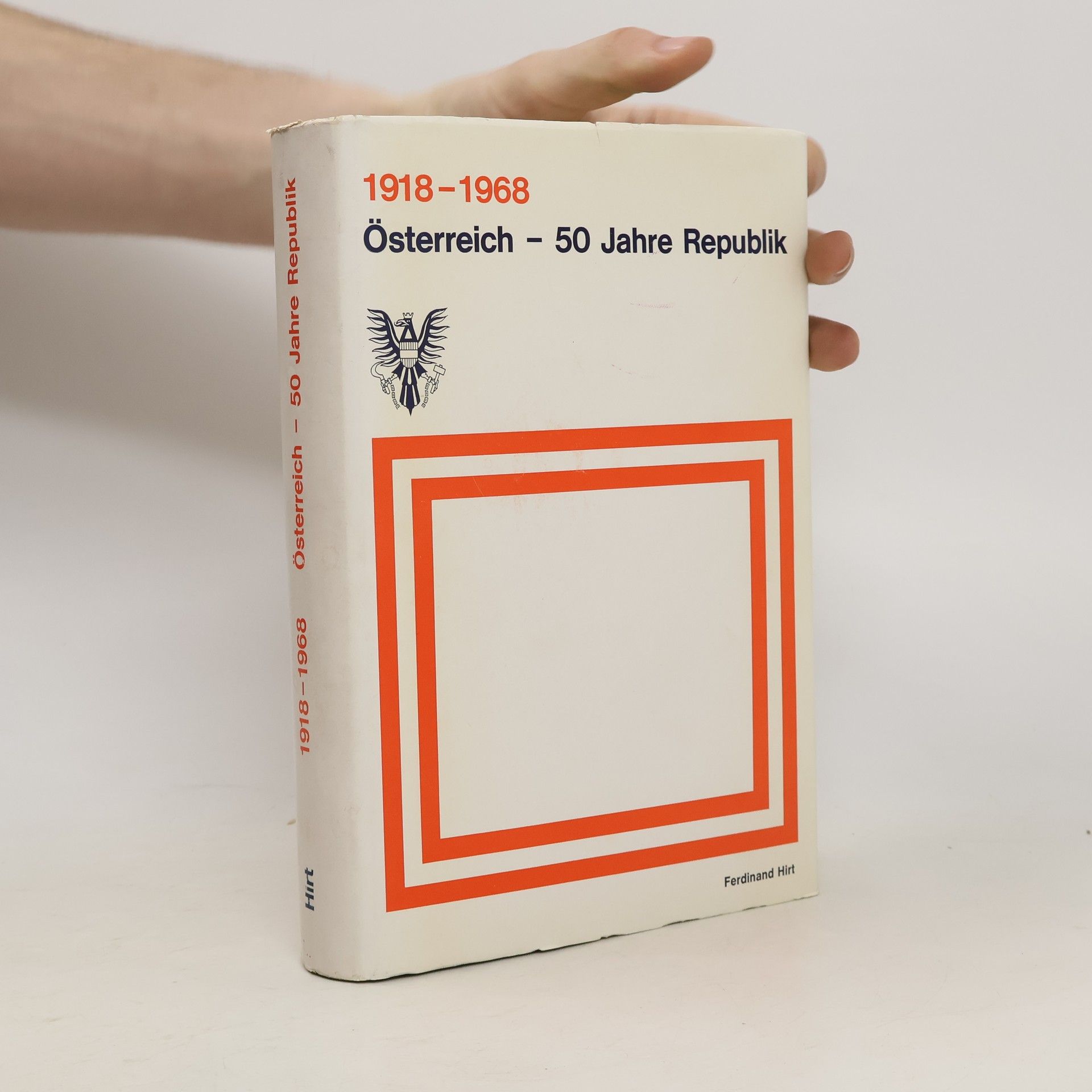 kolektiv Österreich - 50 Jahre Republik. 1918-1968