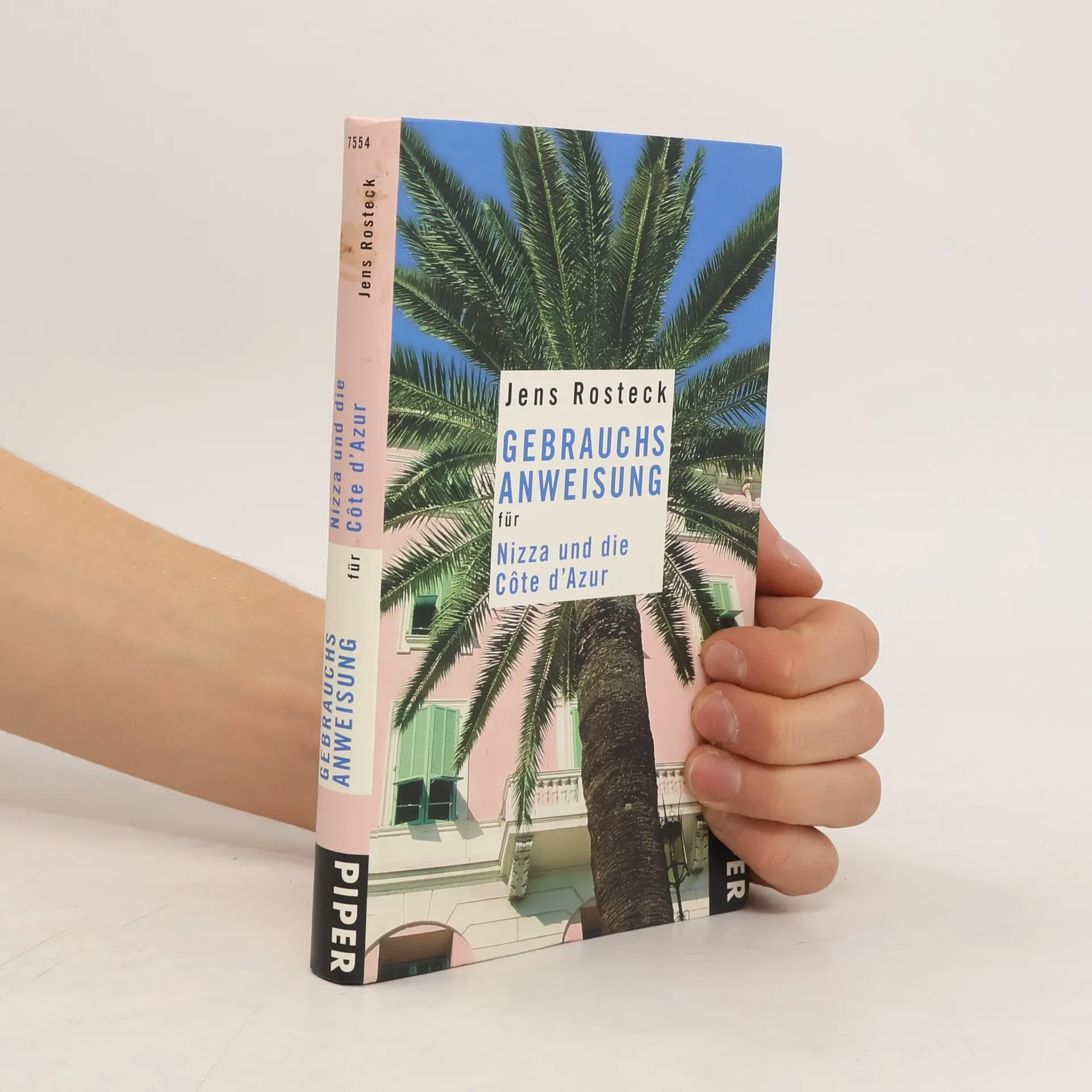 Gebrauchsanweisung für Nizza und die Côte d'Azur | Book | Jens Rosteck | DE