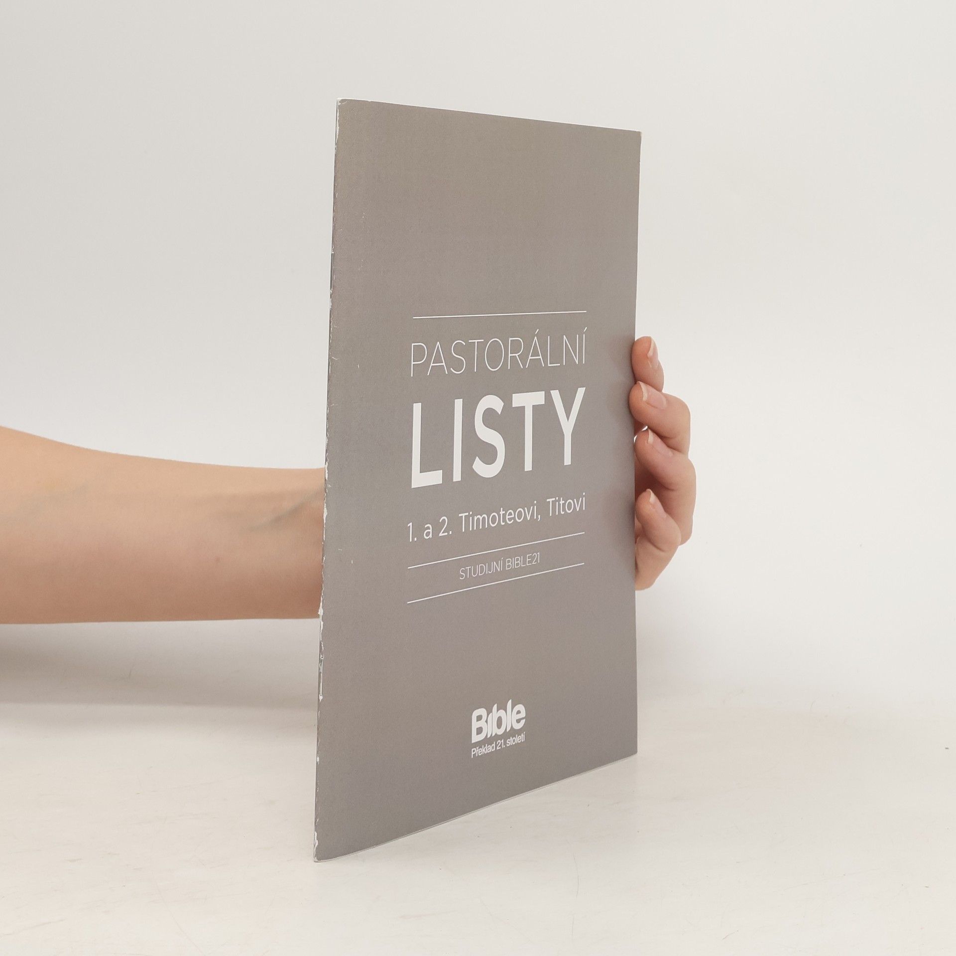 Kolektív autorov Pastorální listy 1. a 2. Timoteovi, Titovi. Studijní bible 21
