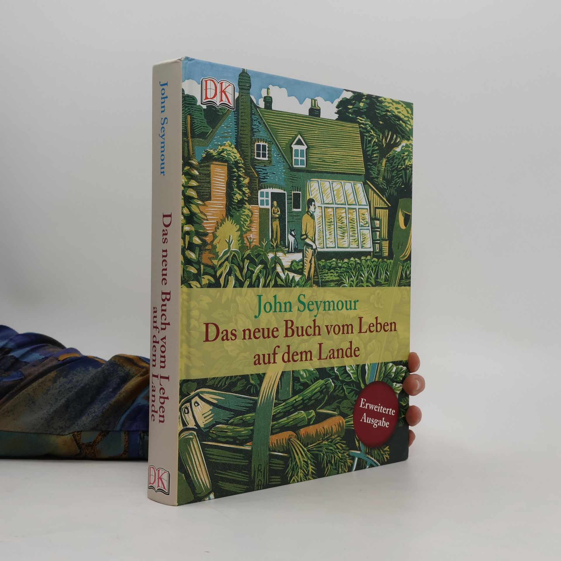 John Seymour Das neue Buch vom Leben auf dem Lande