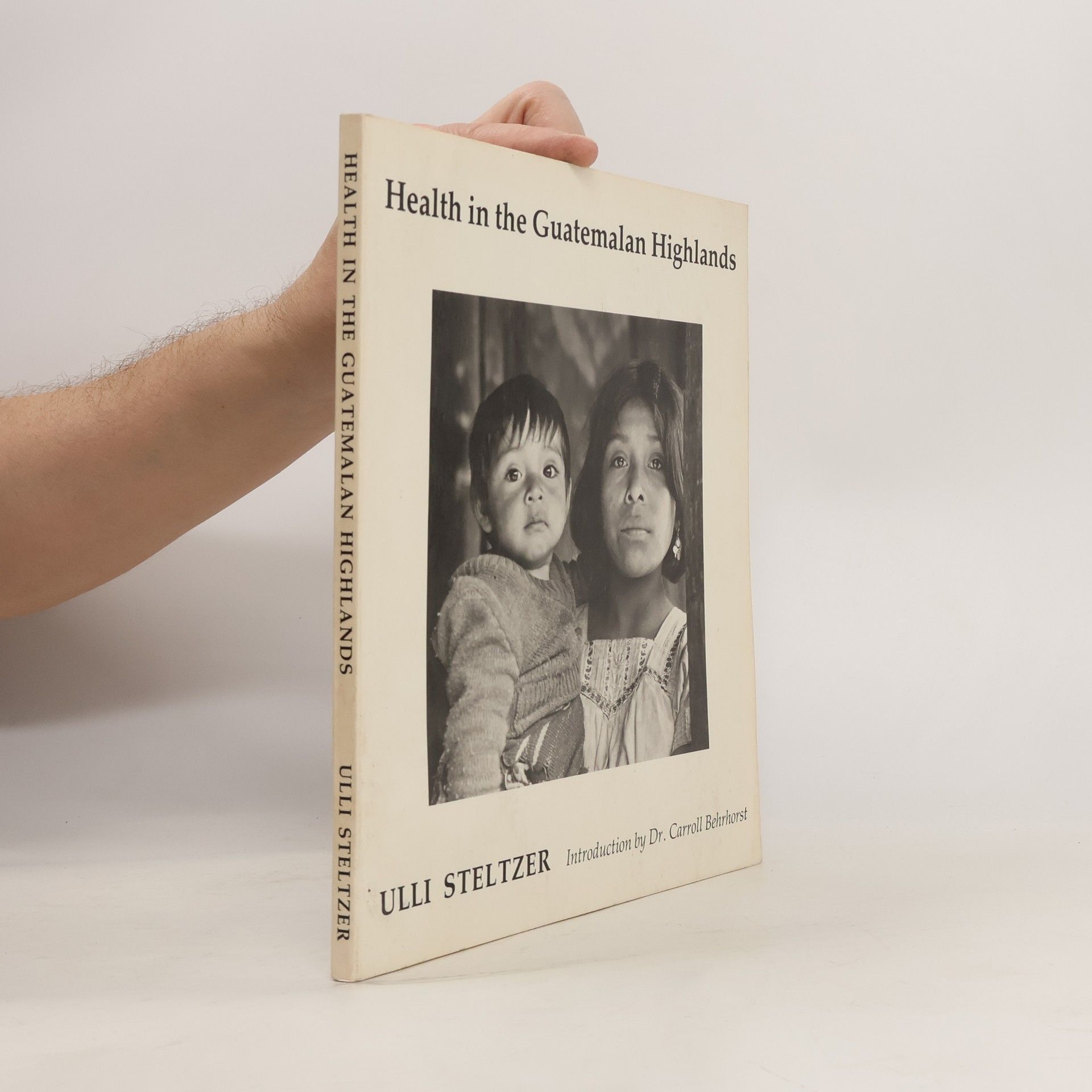 Ulli Steltzer Health in the Guatemalan Highlands