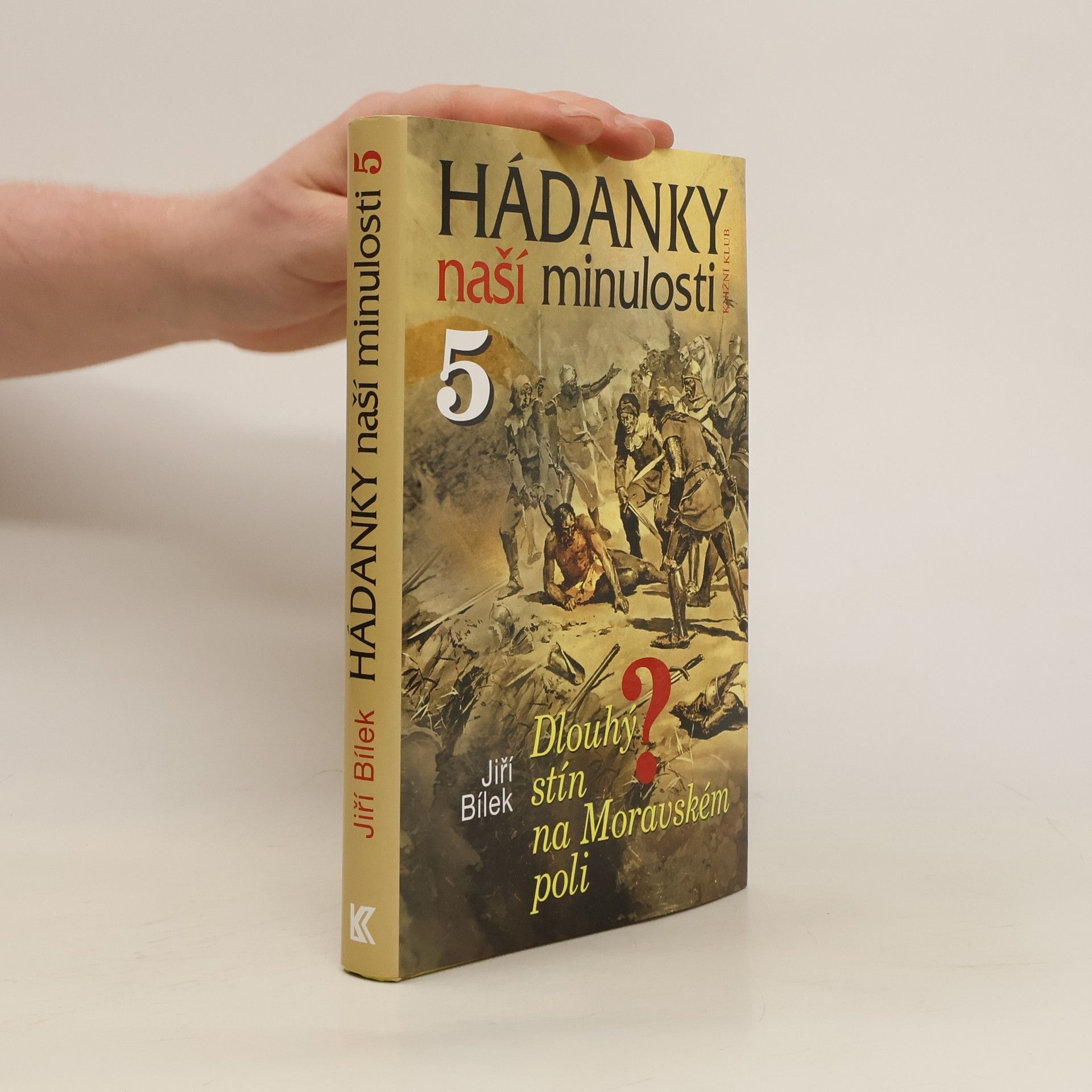 Jiří Bílek Hádanky naší minulosti. 5, Dlouhý stín na Moravském poli