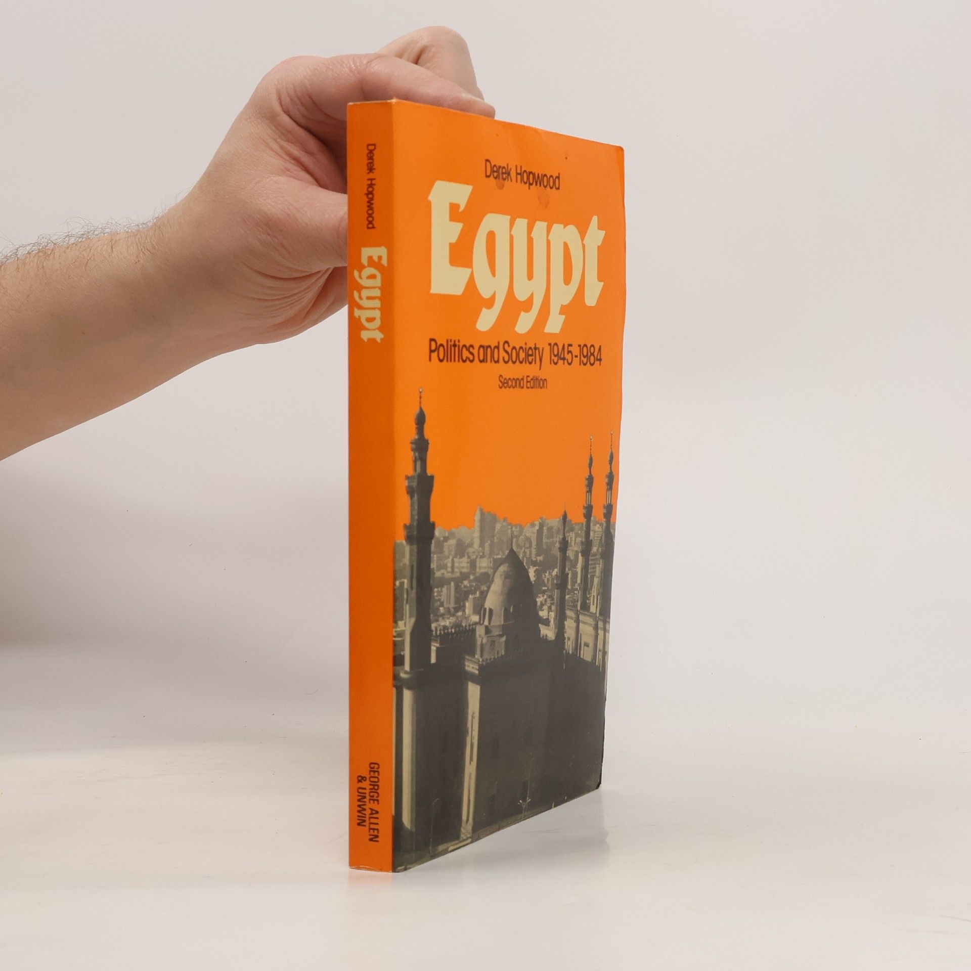 Derek Hopwood Egypt. Politics and Society 1945-1984