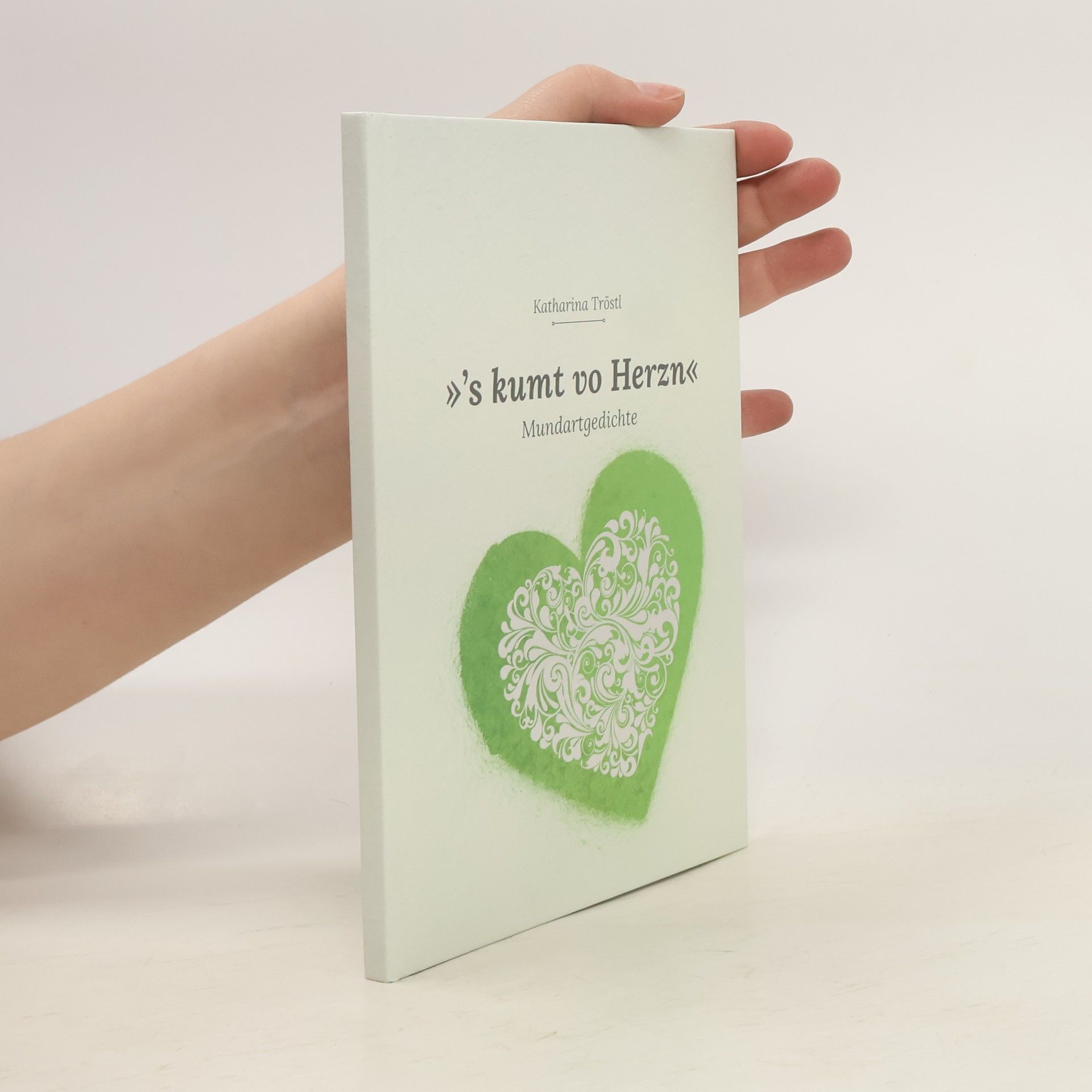 Katharina Tröstl 's kumt vo Herzn