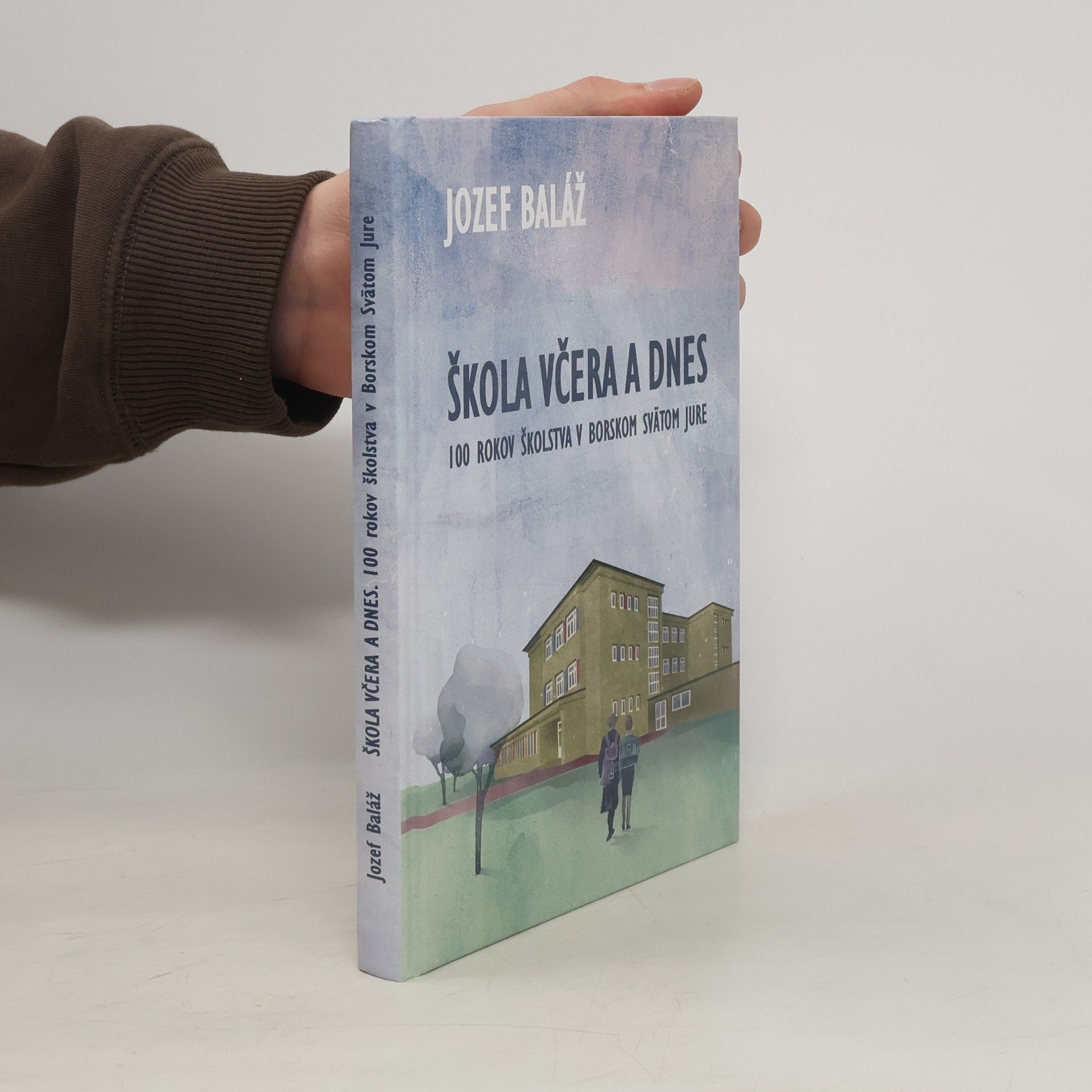 Jozef Baláž Škola včera a dnes