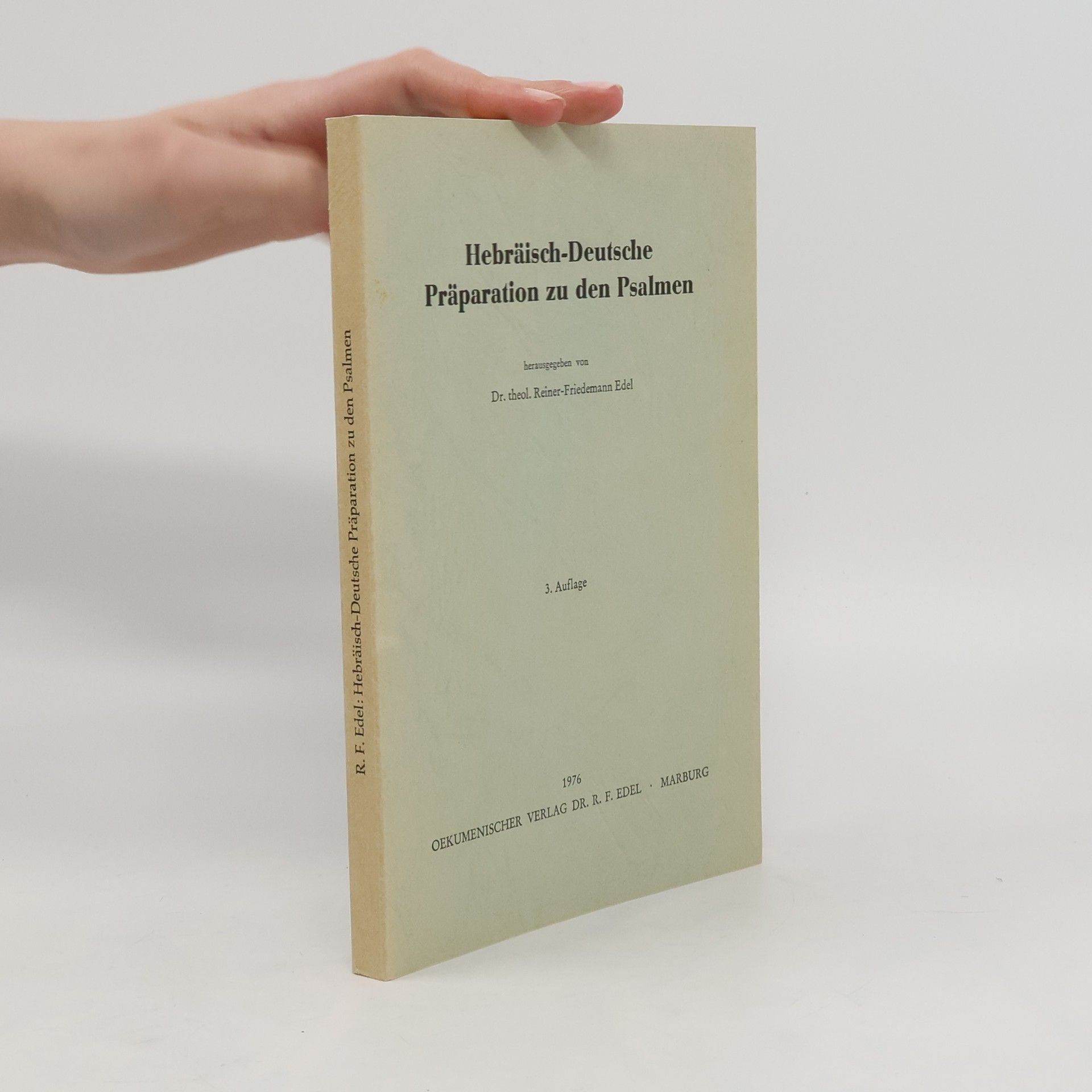 Reiner-Friedemann Edel Hebräisch-Deutsche Präparation zu den Psalmen