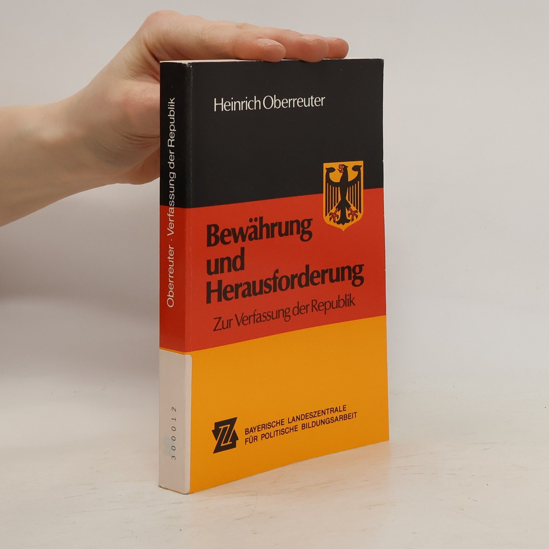 Heinrich Oberreuter Bewährung und Herausforderung