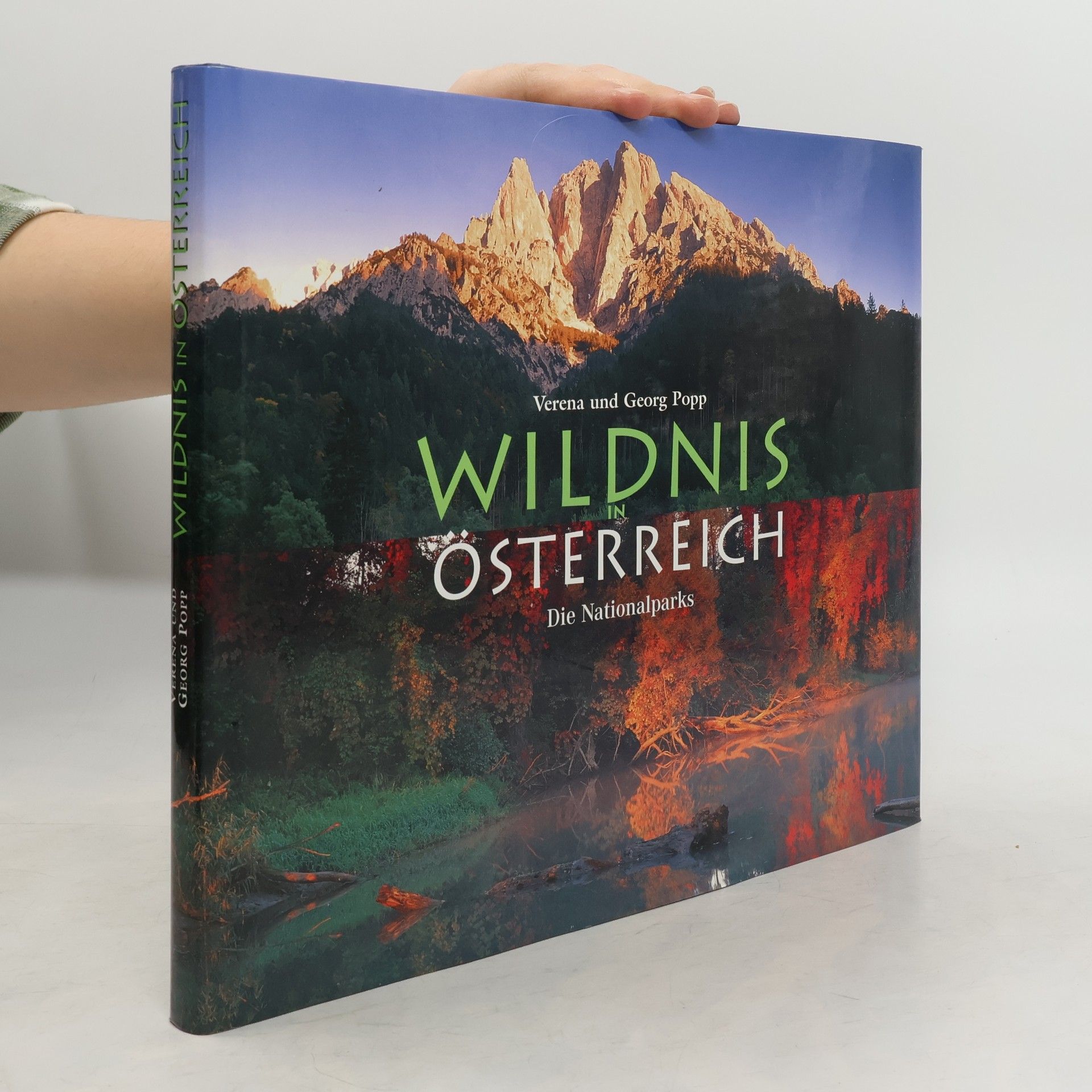 Georg Popp Wildnis in Österreich. Die Nationalparks