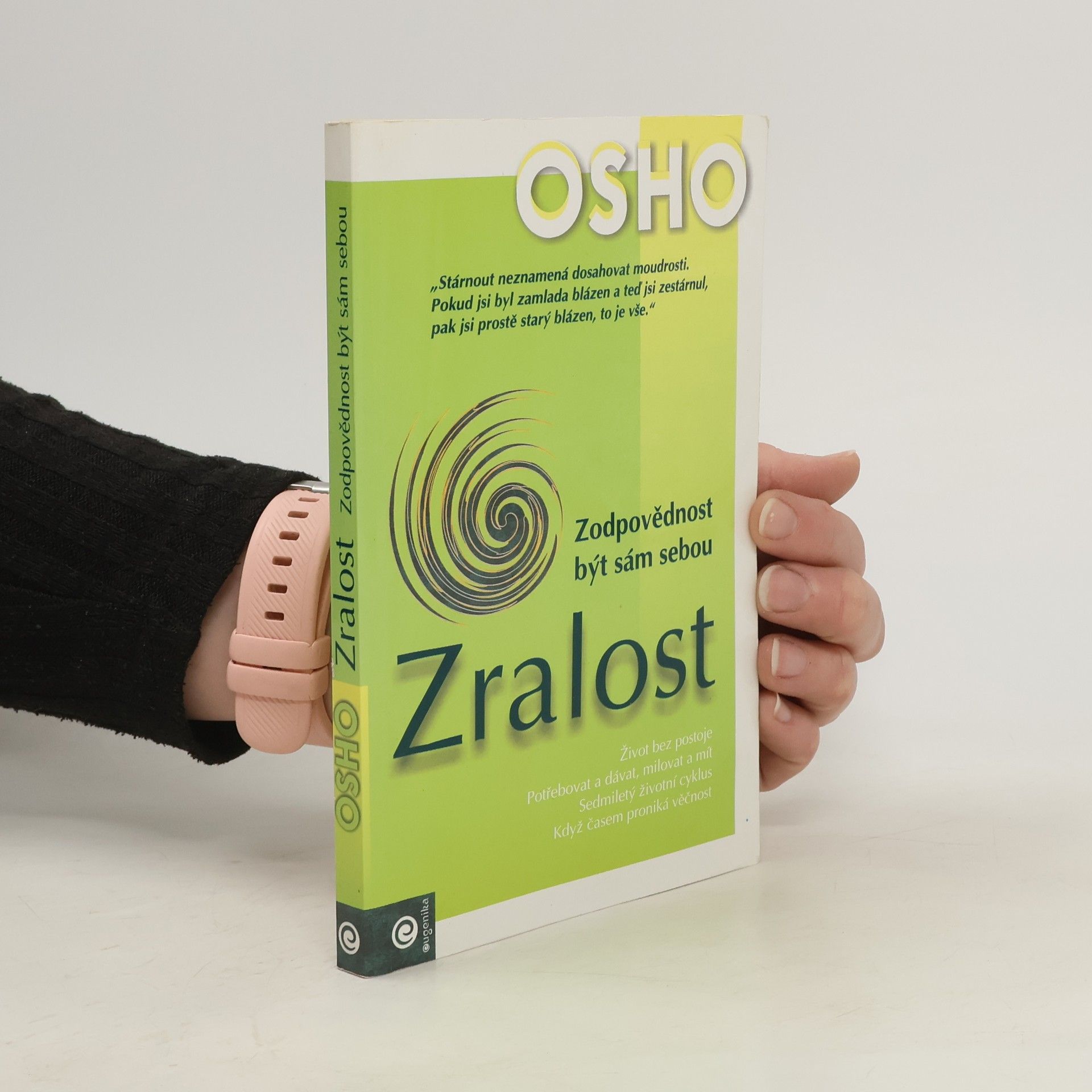 Osho Zralost. Zodpovědnost být sám sebou