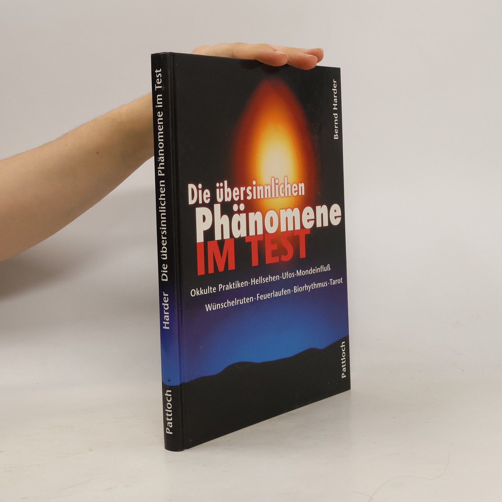 Bernd Harder Die übersinnlichen Phänomene im Test