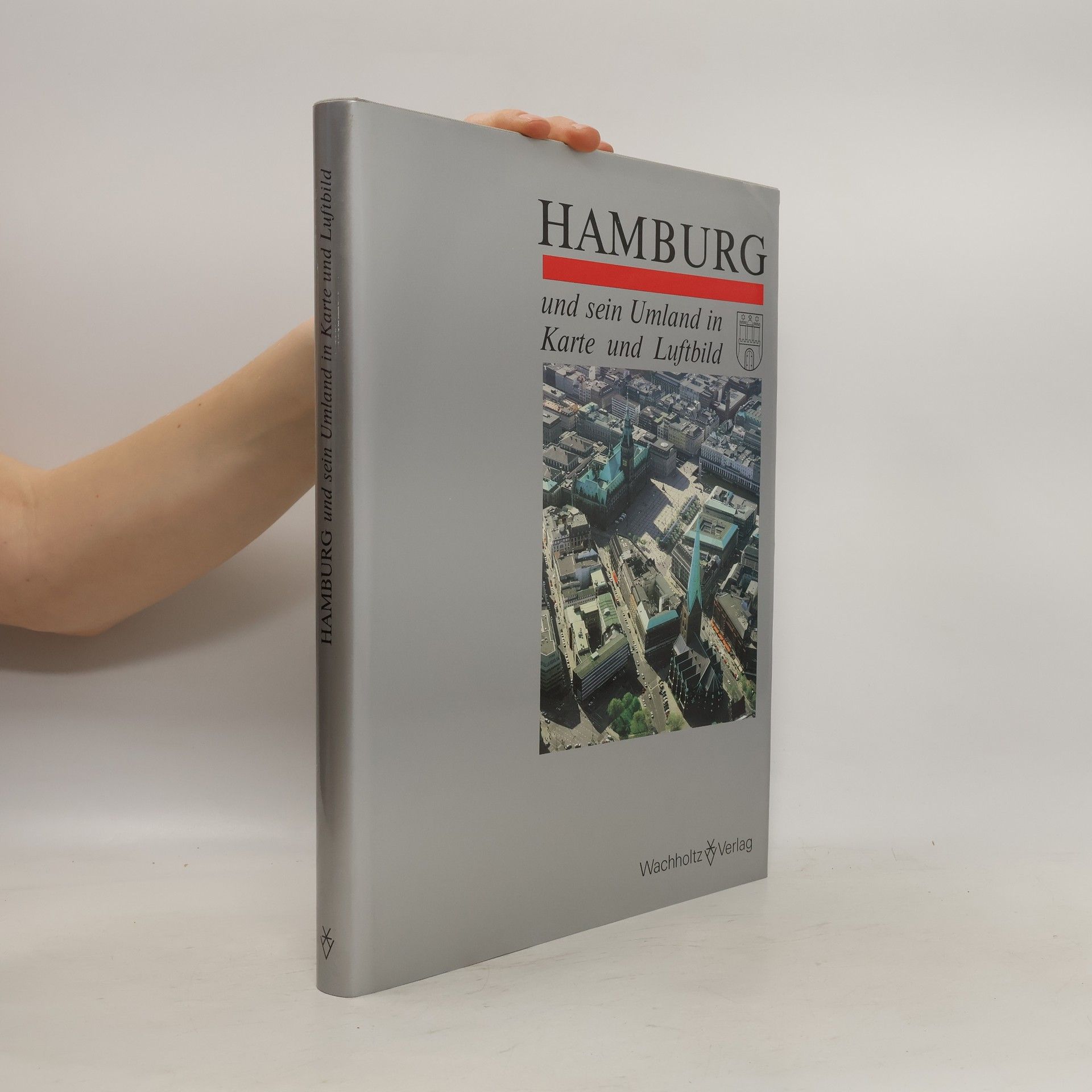 Hans-Peter Jorzick Hamburg und sein Umland in Karte und Luftbild