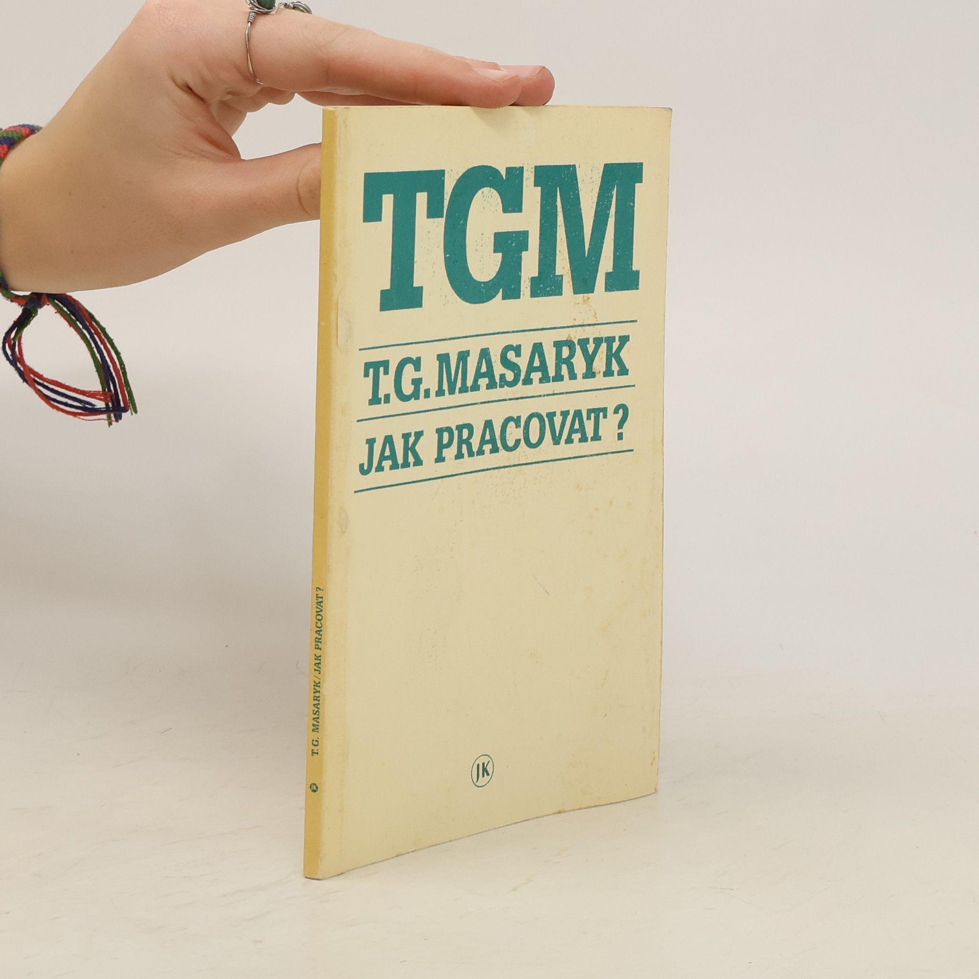 Tomáš Garrigue Masaryk Jak pracovat?