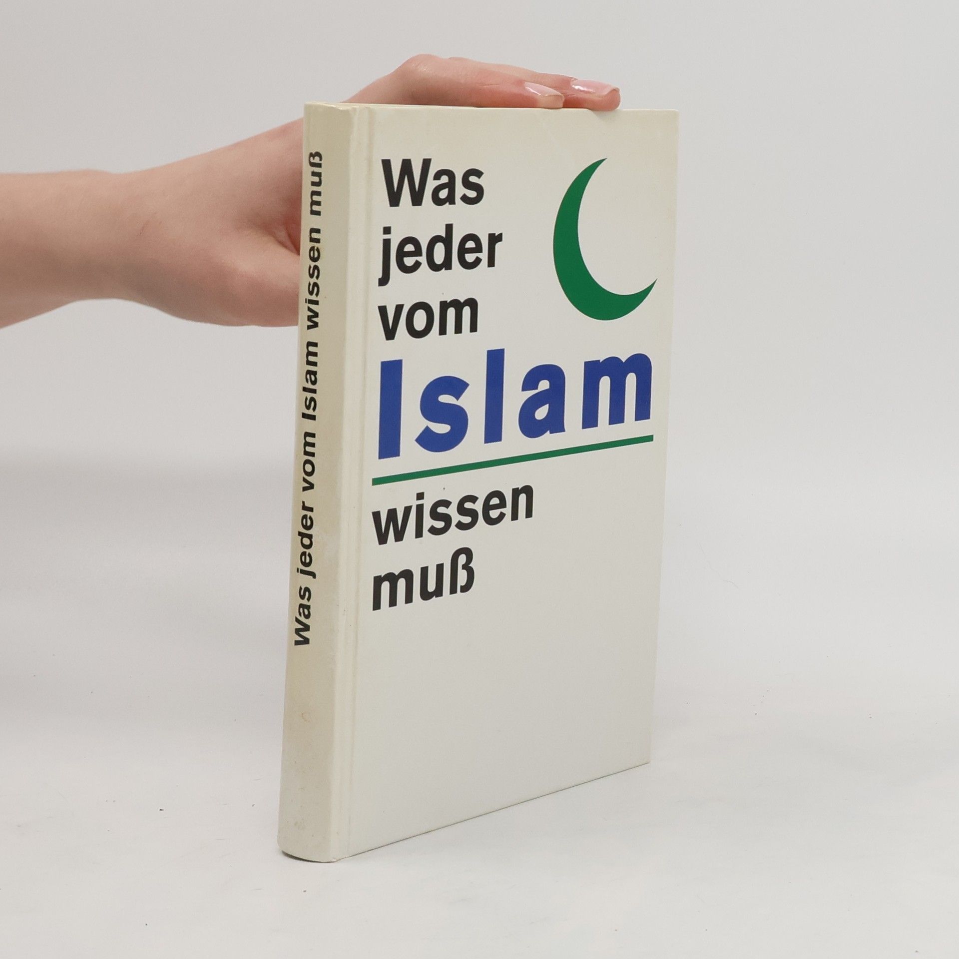 Autores varios Was jeder vom Islam wissen muß