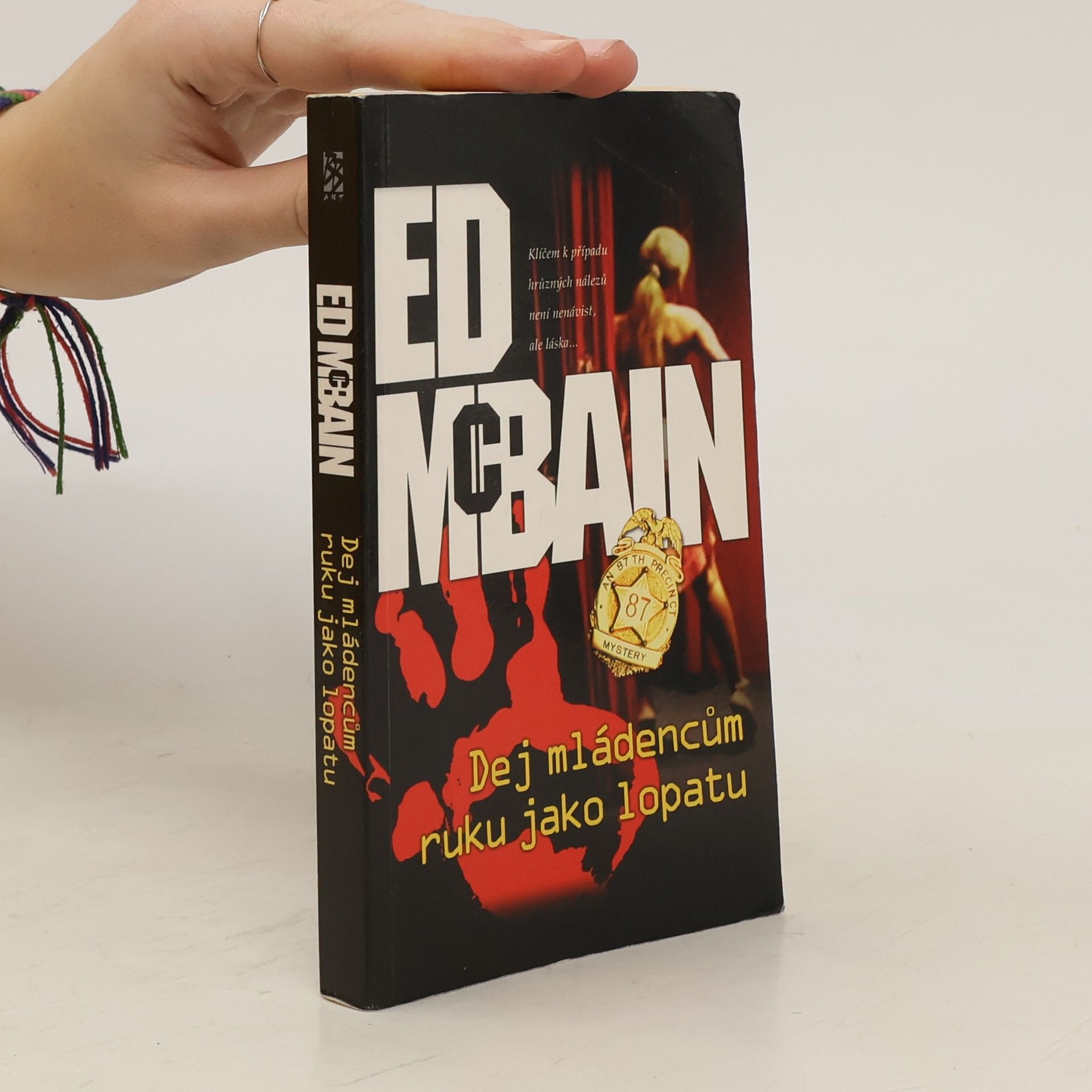 Ed McBain Dej mládencům ruku jako lopatu