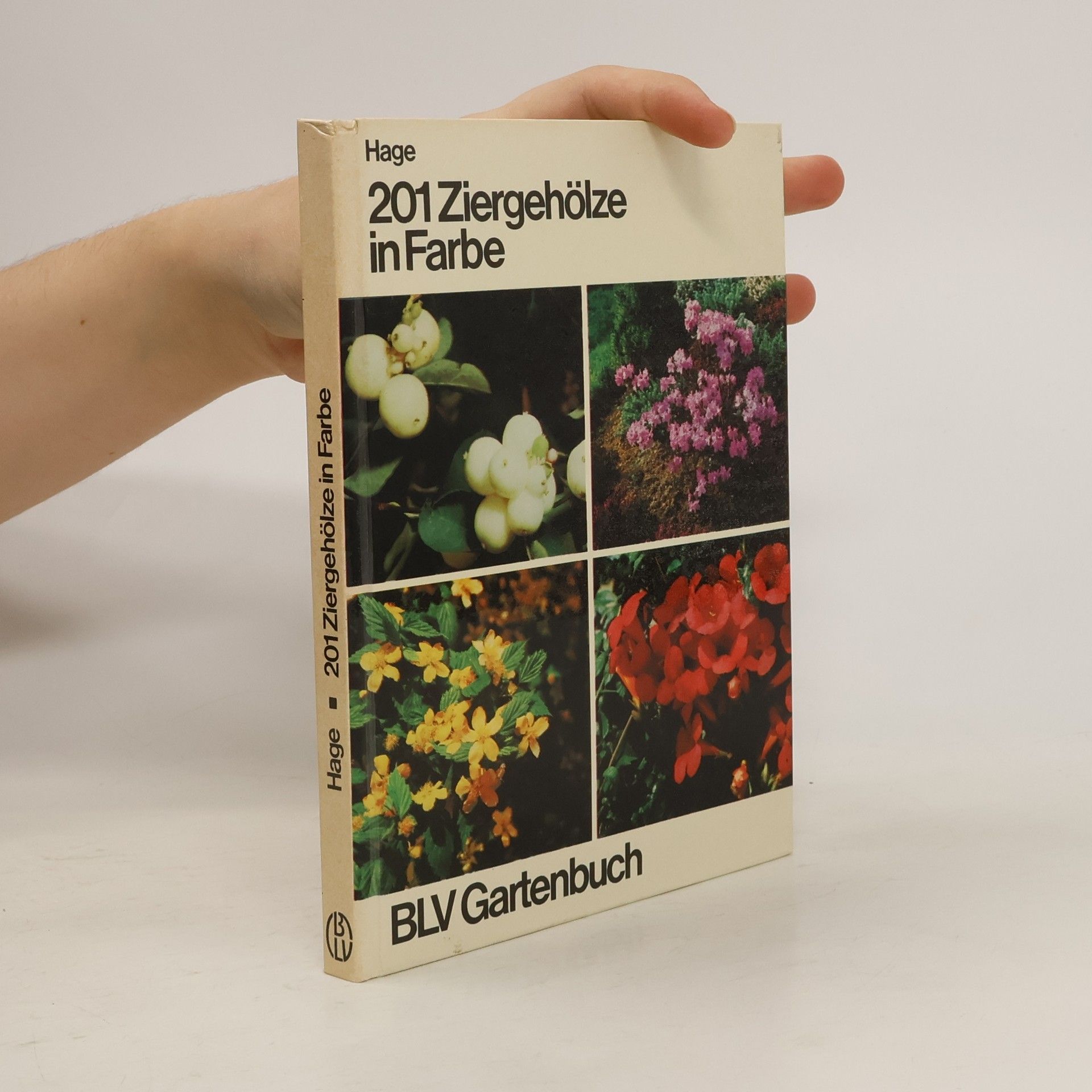 Jaap Hage 201 [Zweihunderteins] Ziergehölze in Farbe