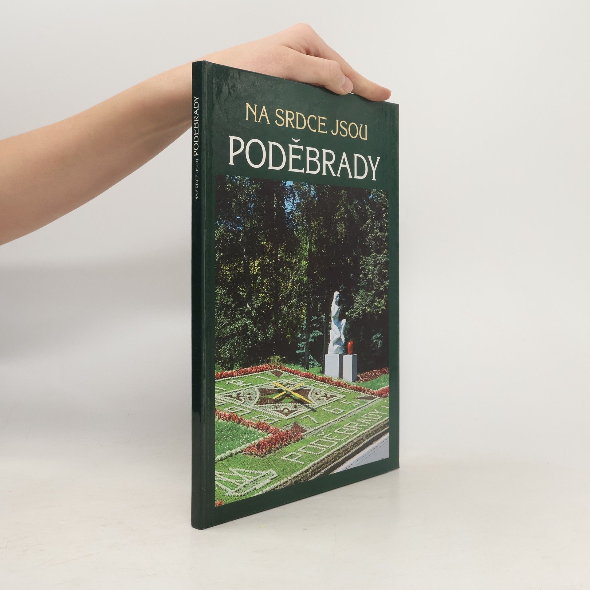 Jaroslav Staněk Na srdce jsou Poděbrady