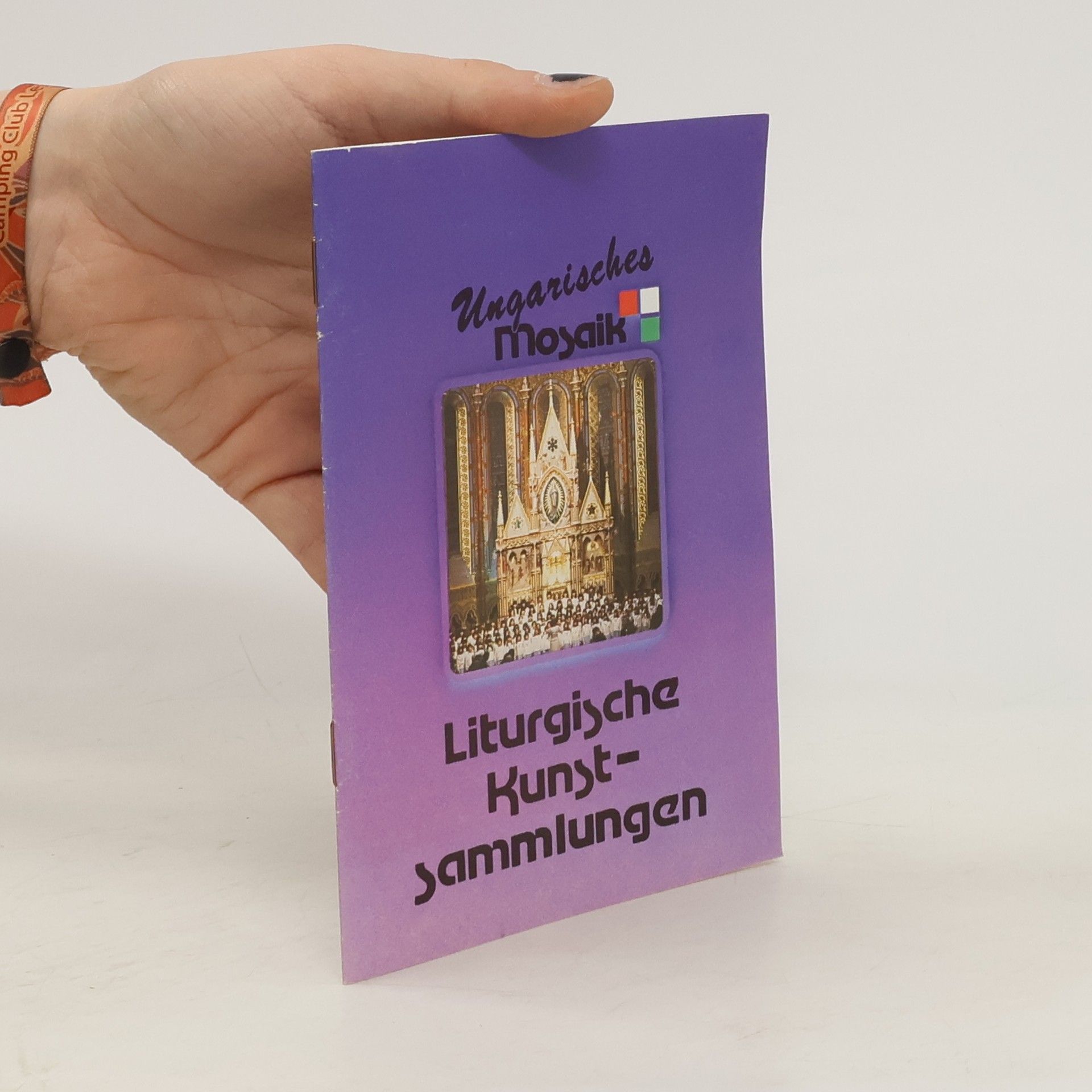 kolektiv Ungarisches Mosaik. Liturgische Kunstsammlungen