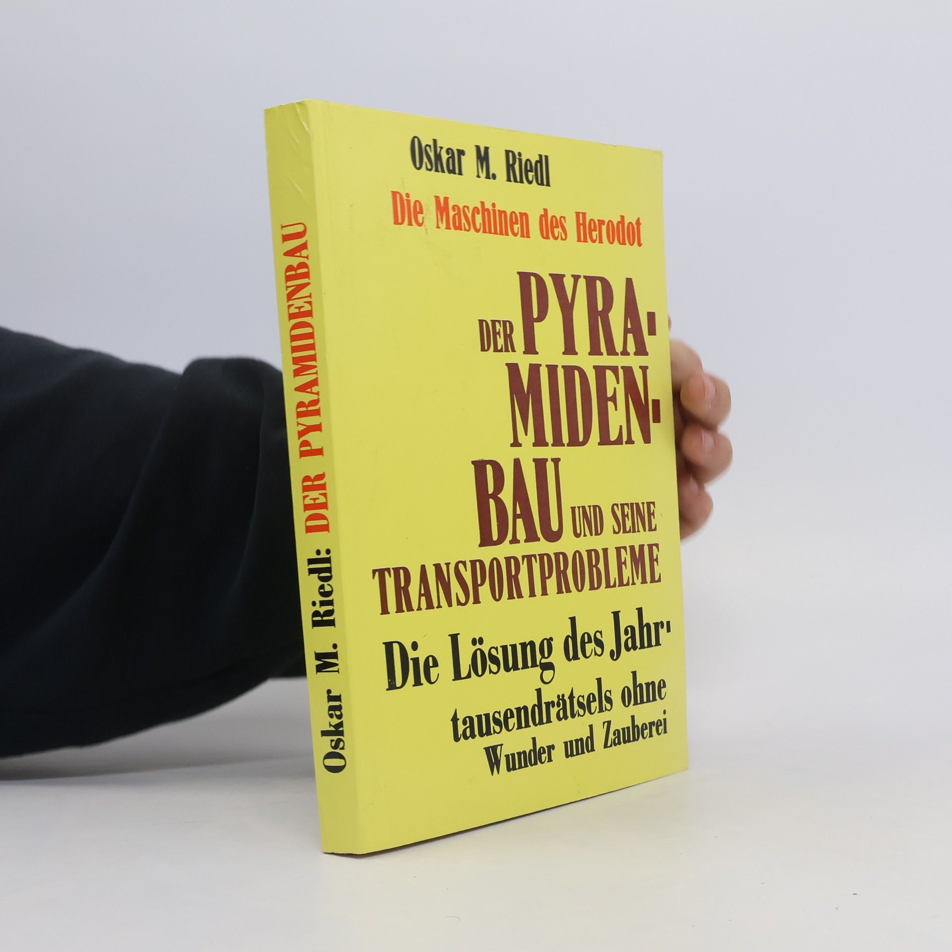 Oskar M. Riedl Der Bau der Pyramidenund seine Transportprobleme
