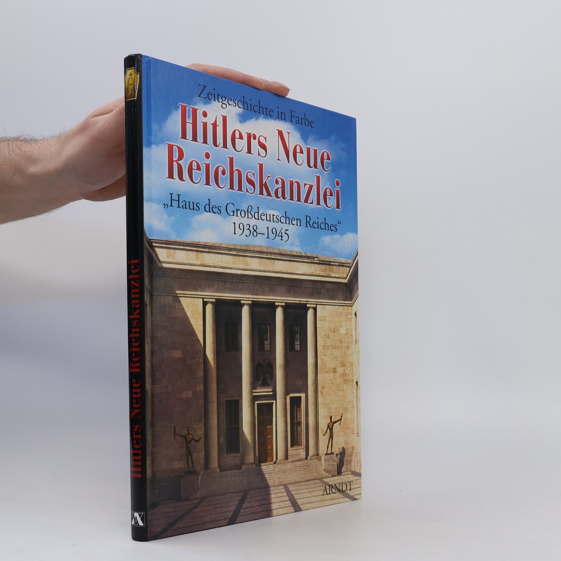 kolektiv Hitlers Neue Reichskanzlei