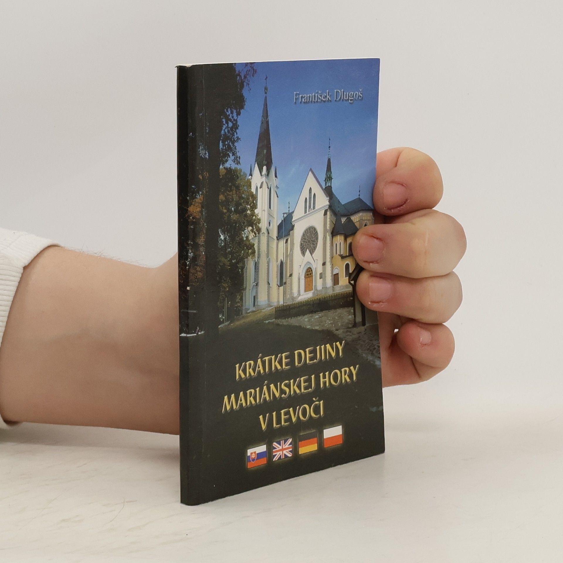 František Dlugoš Krátke dejiny Marianskej hory v Levoči