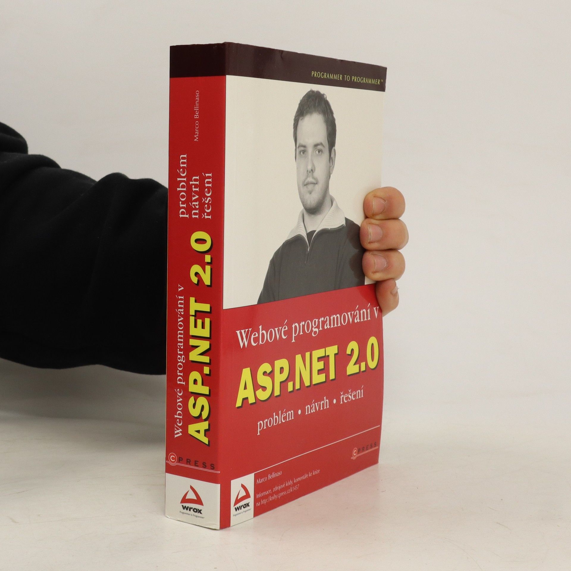 Marco Bellinaso Webové programovaní v ASP.NET 2.0 - Problém, návrh, řešení