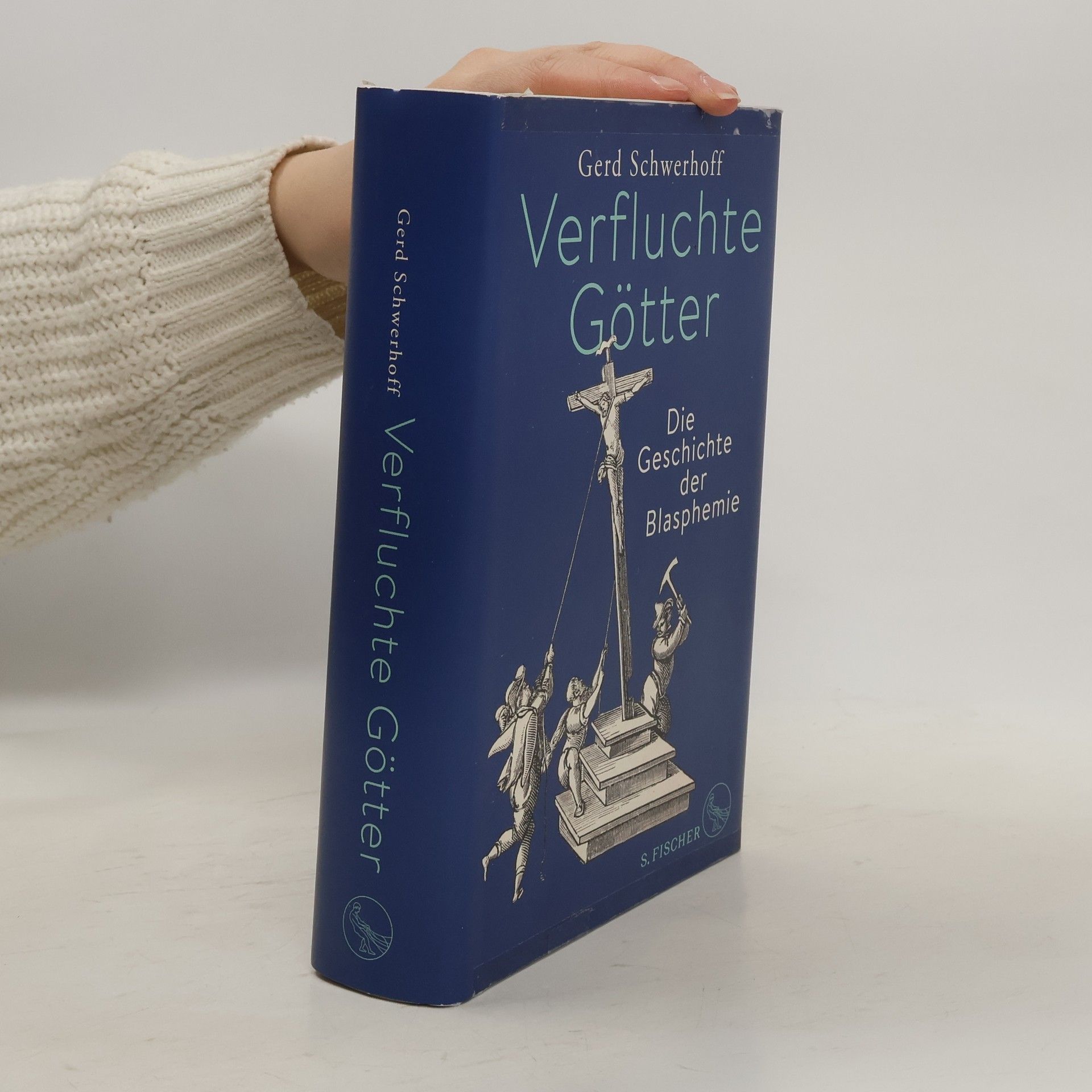 Gerd Schwerhoff Verfluchte Götter