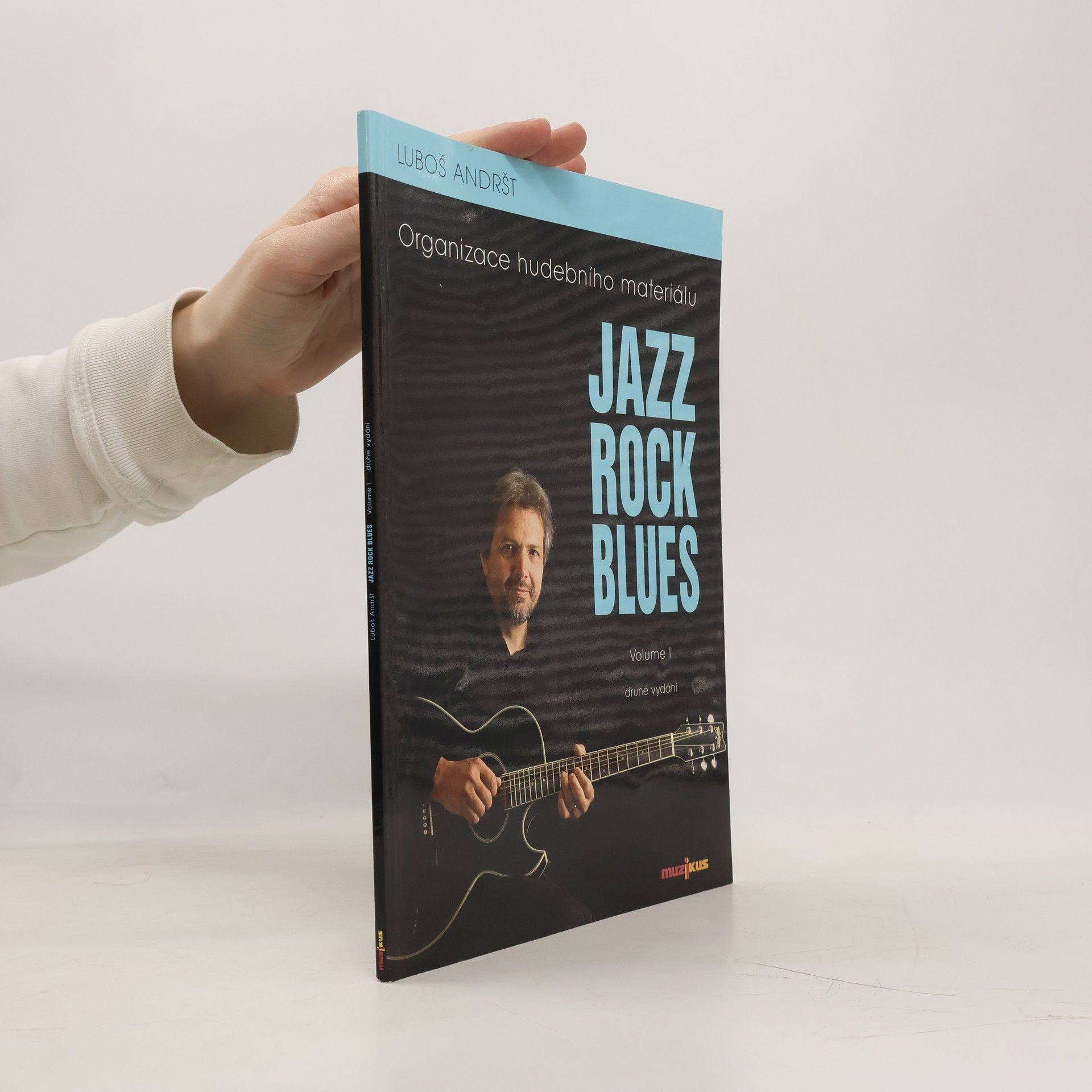 Luboš Andršt Jazz, rock, blues. Volume 1, Organizace hudebního materiálu
