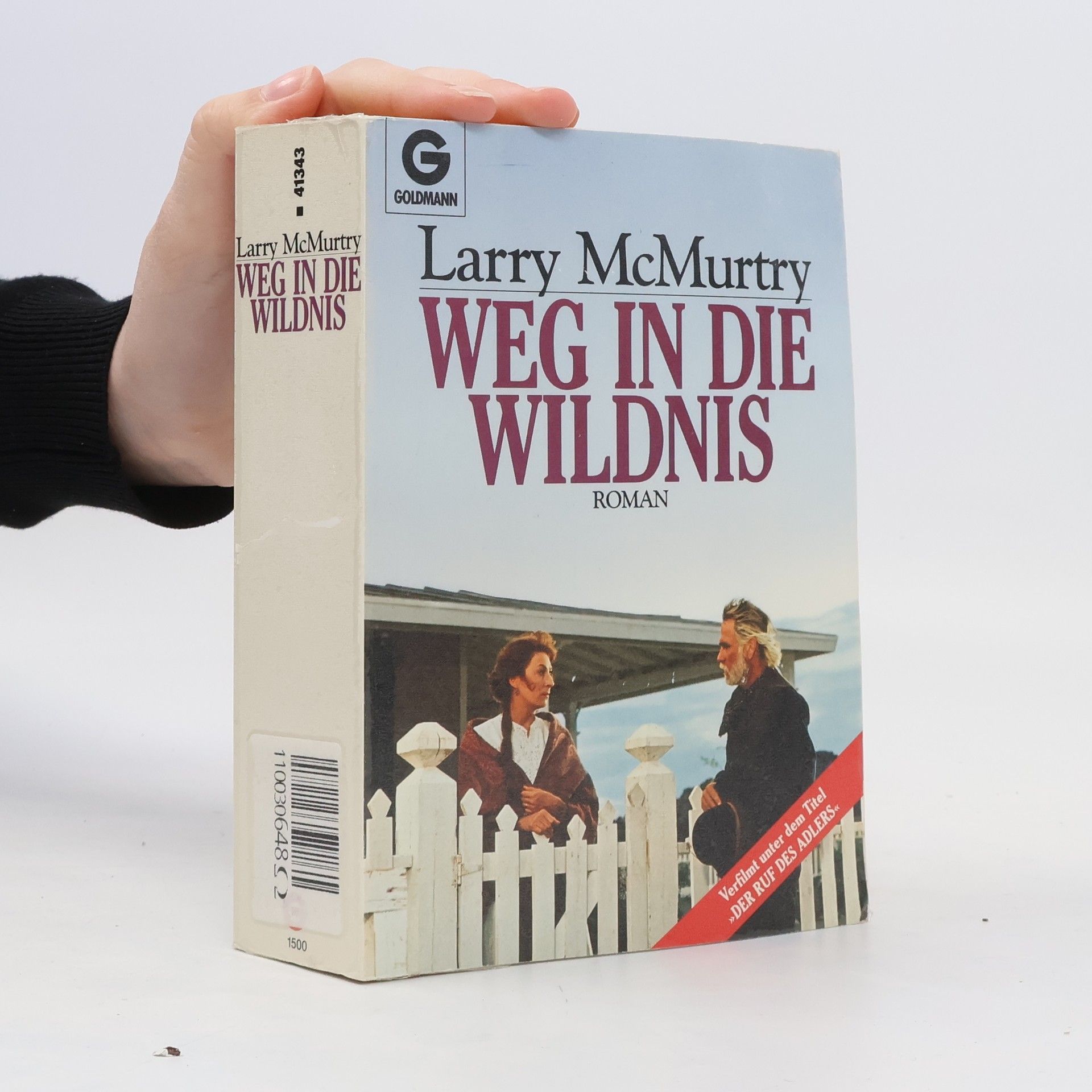 Larry McMurtry Weg in die Wildnis. Roman.