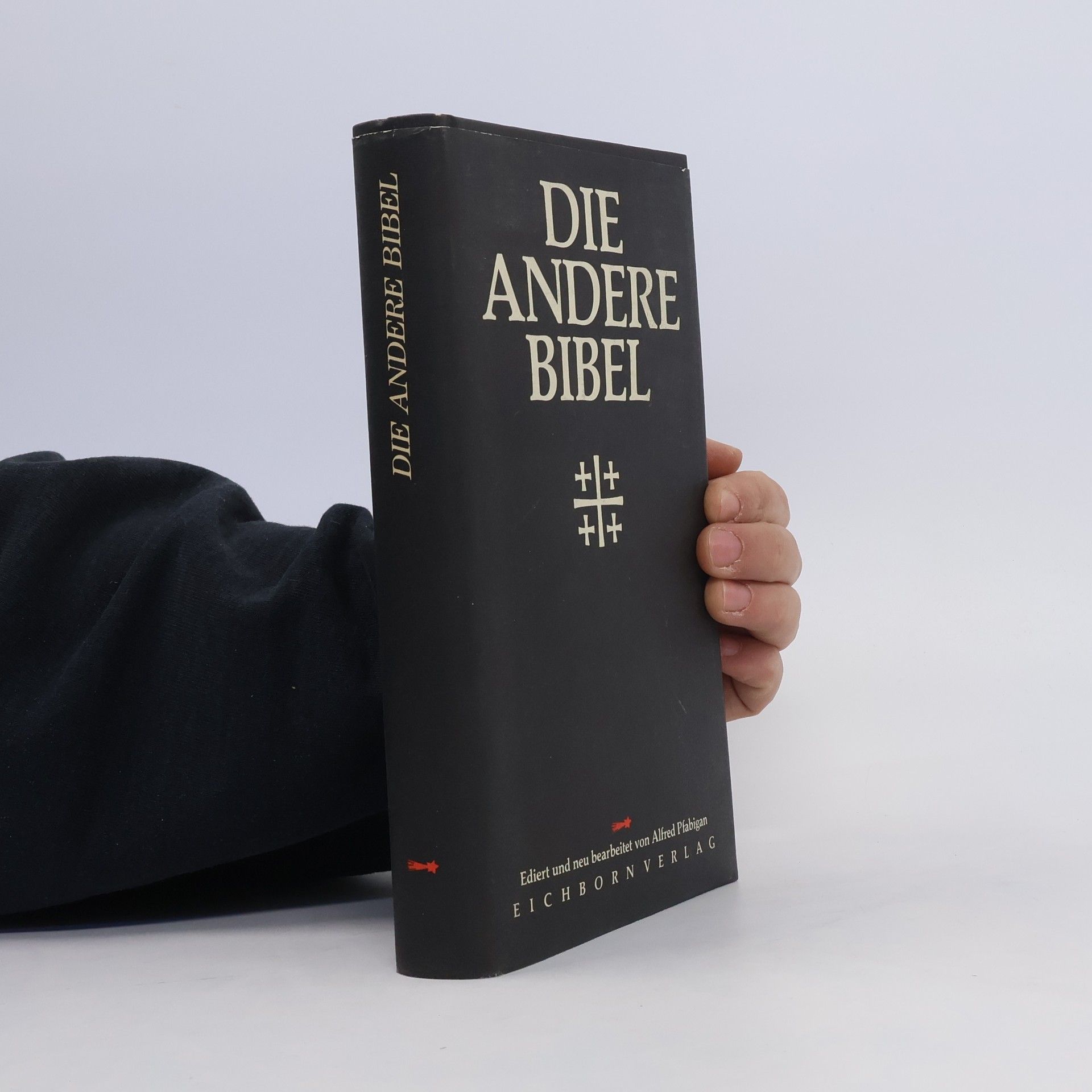 Alfred Pfabigan Die Andere Bibel : mit Altem und Neuem Testament