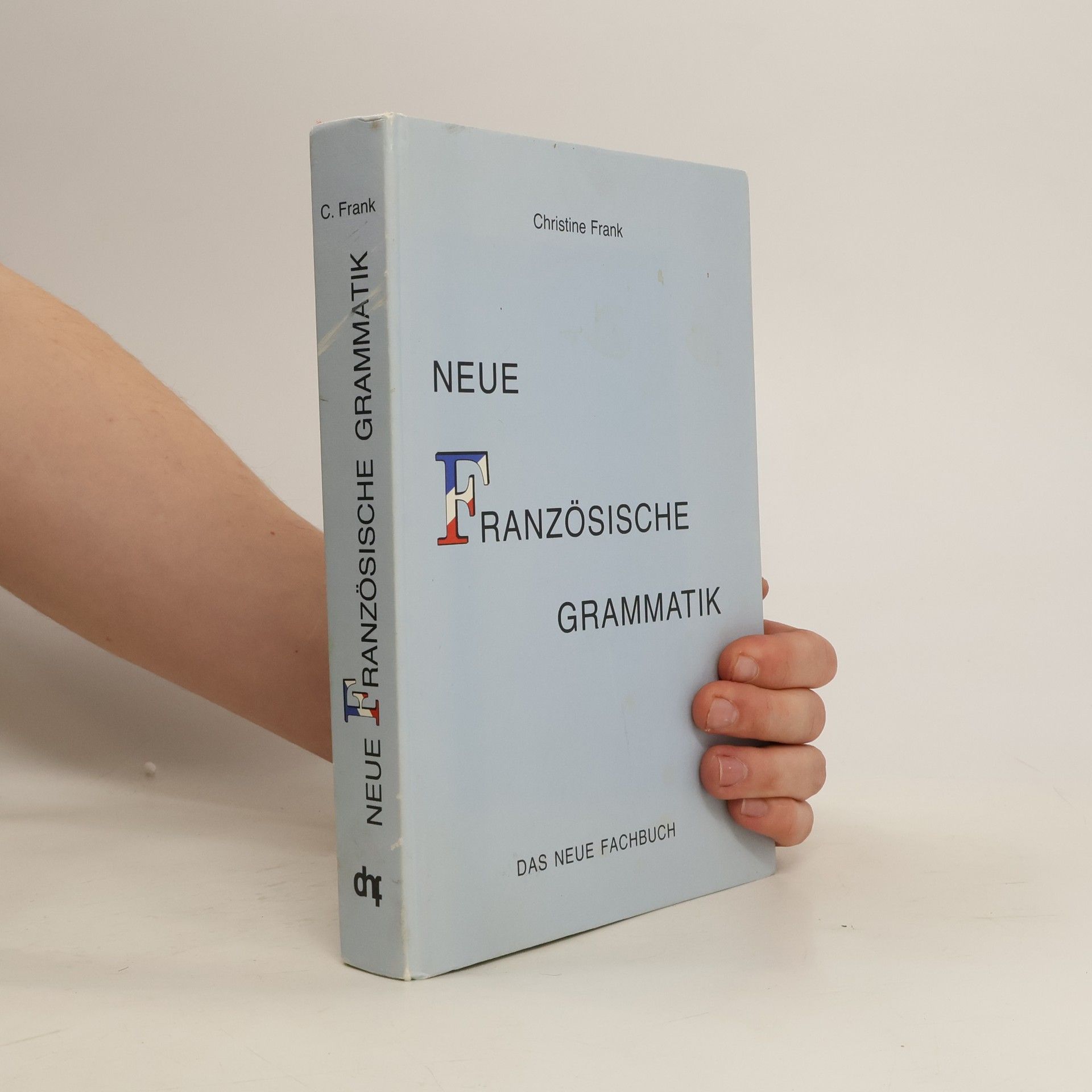 Christine Frank Neue französische Grammatik