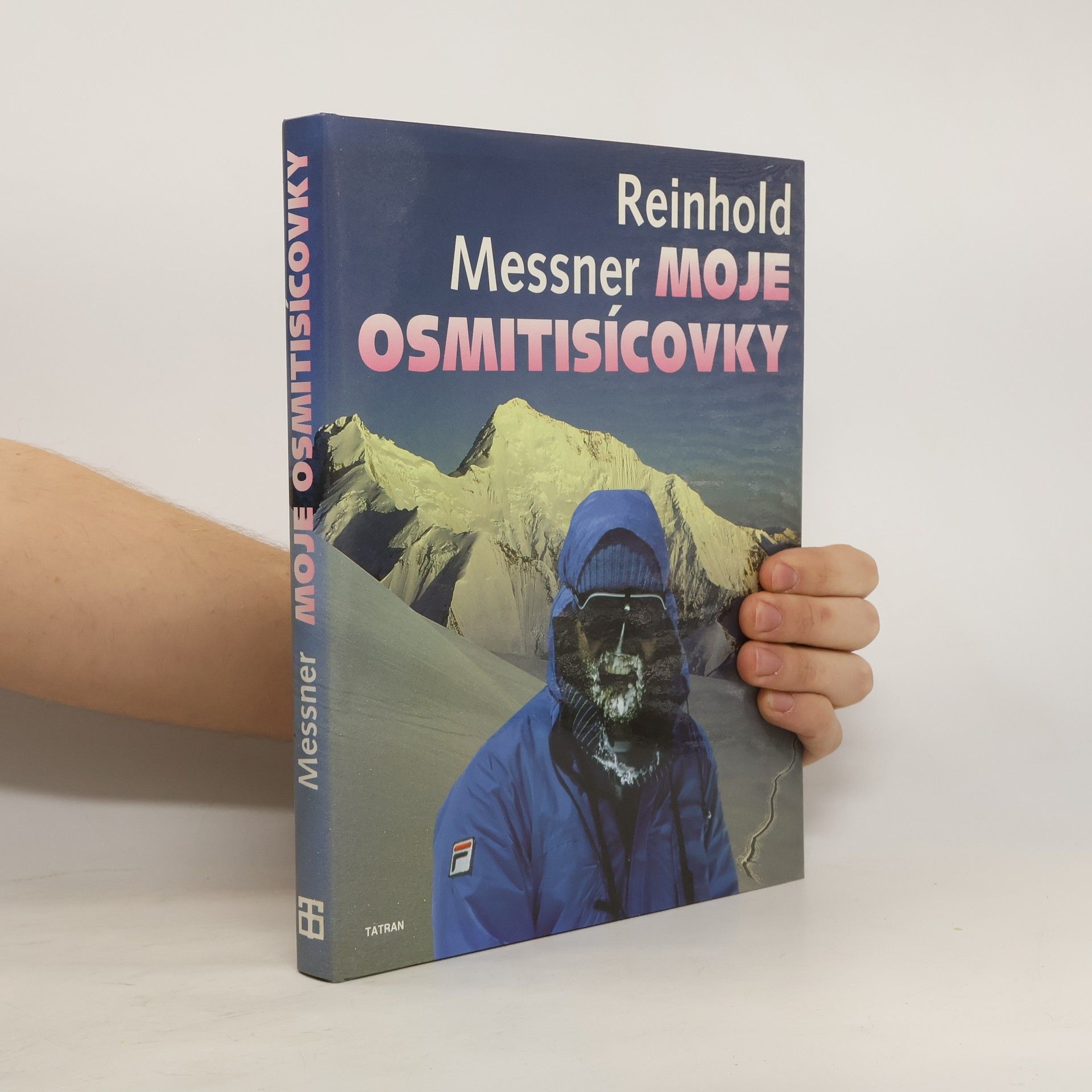 Reinhold Messner Moje osmitisícovky