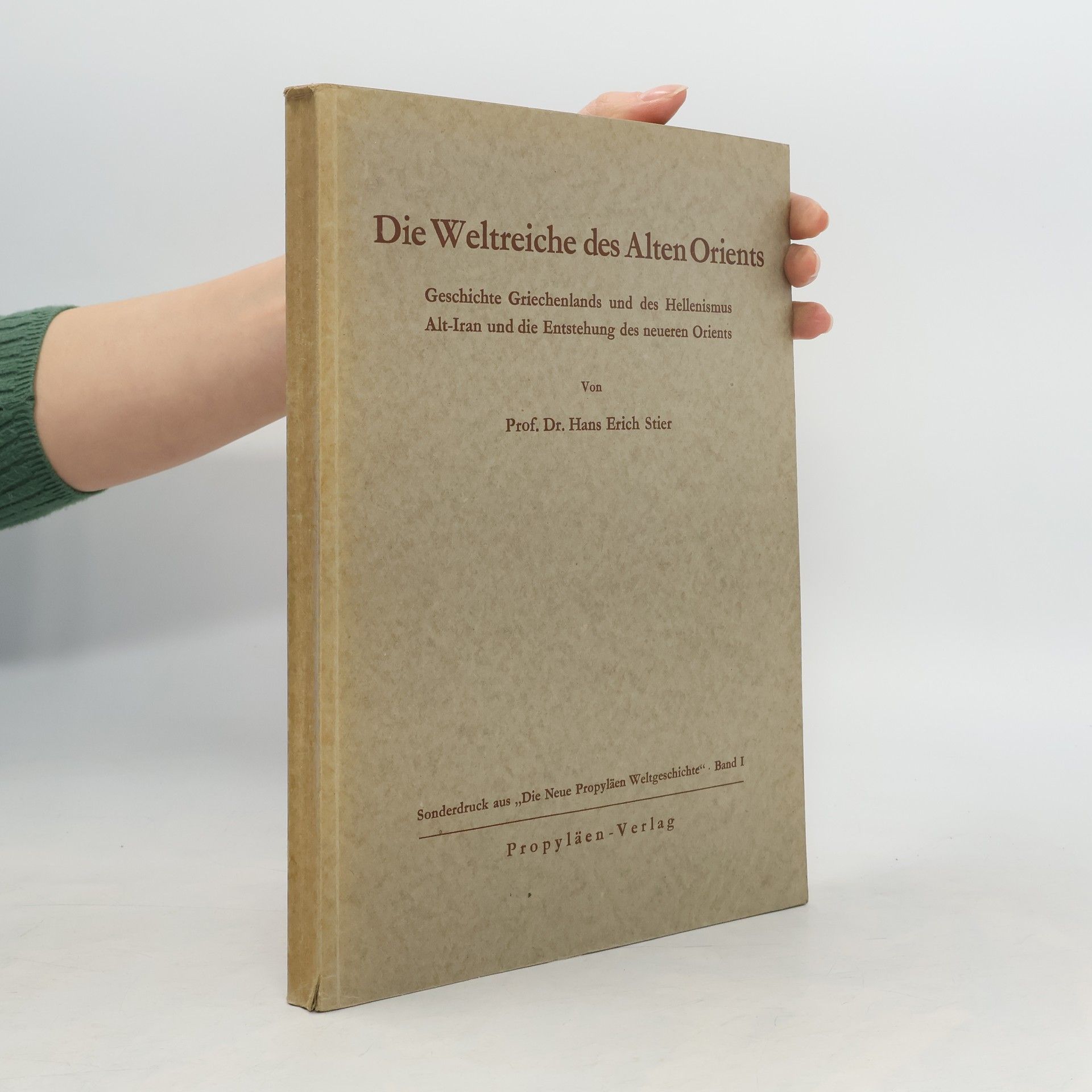 Hans Erich Stier Die Weltreiche des Alten Orients Band 1