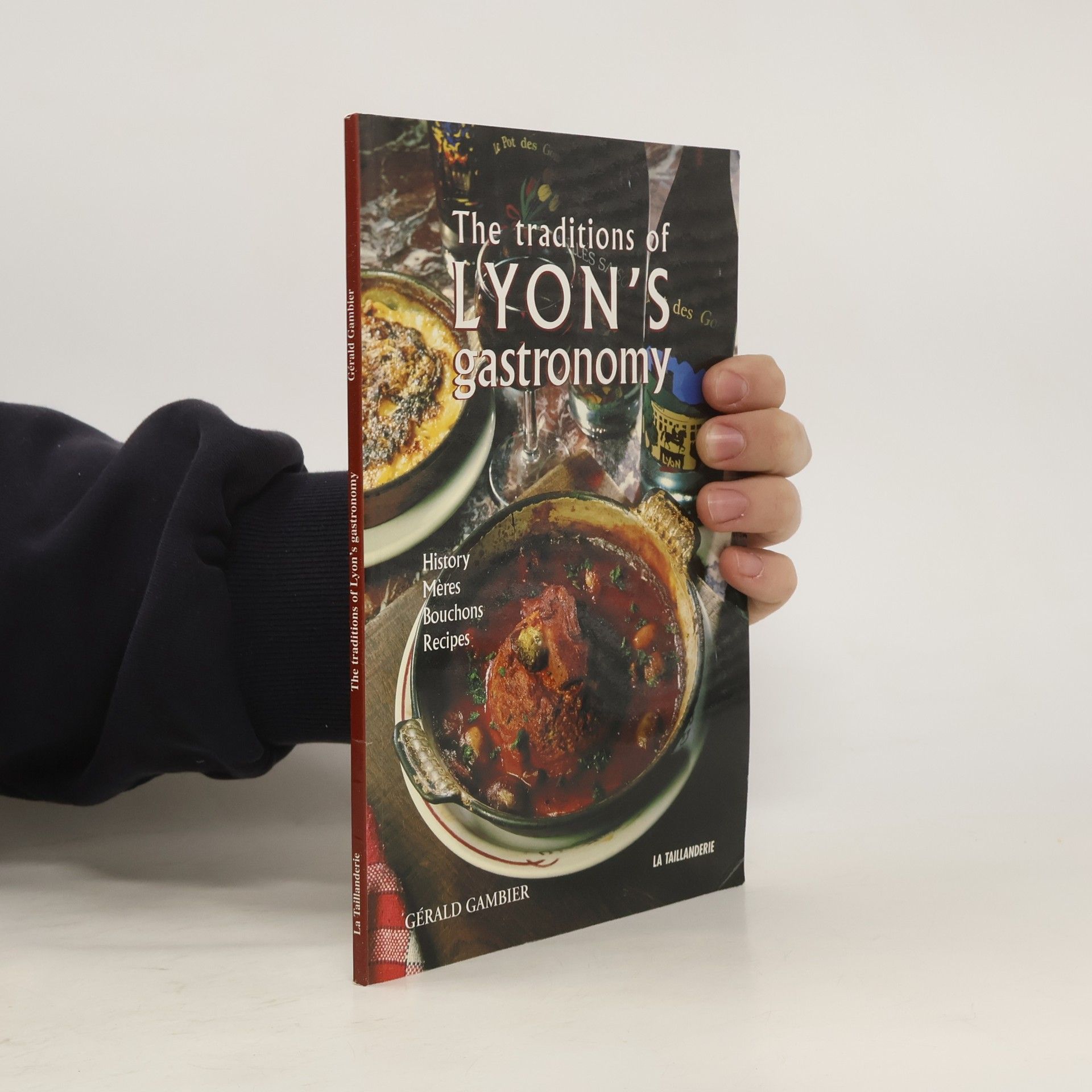 Gérald Gambier The Traditions of Lyon's Gastronomy