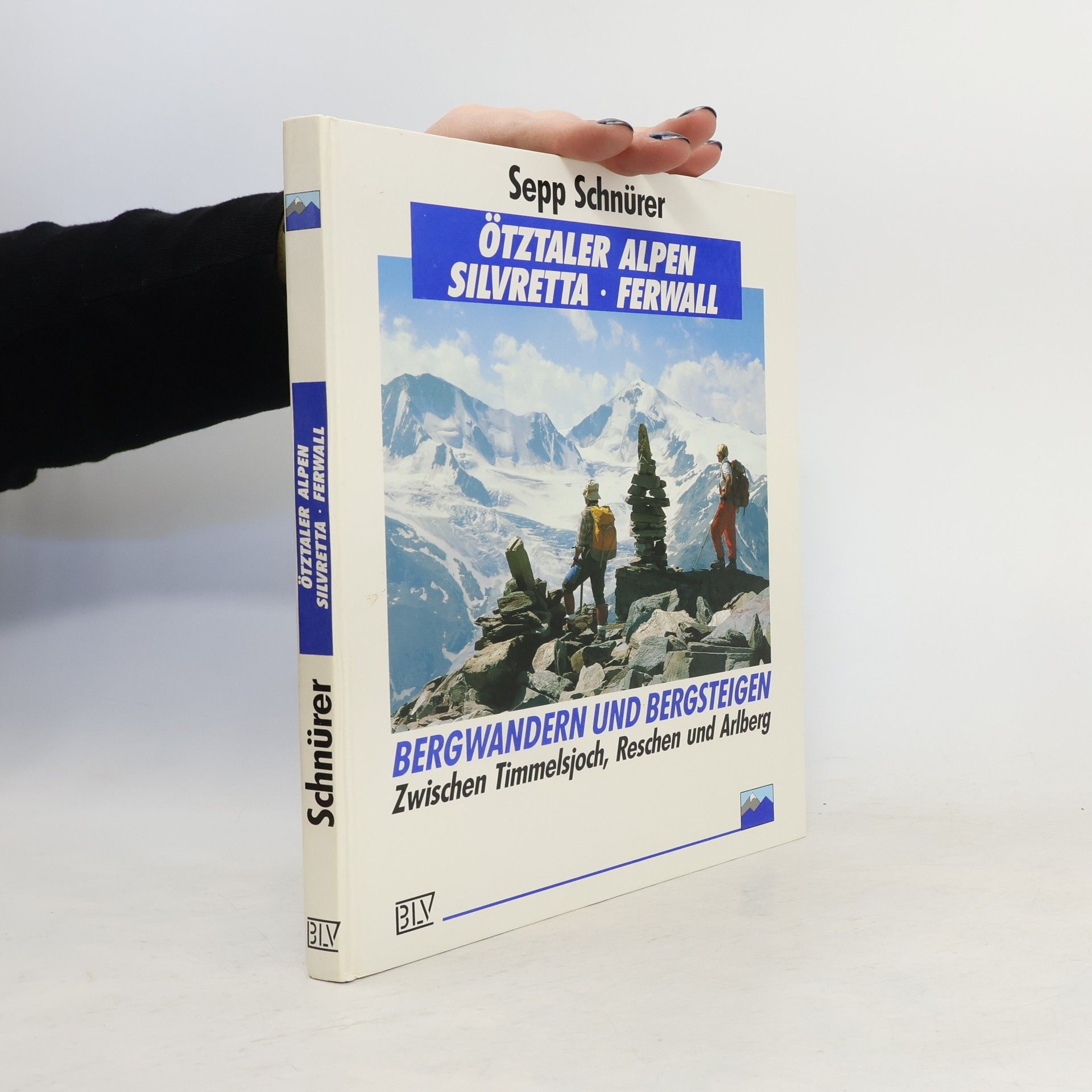 Sepp Schnürer Ötztaler Alpen - Silvretta - Ferwall