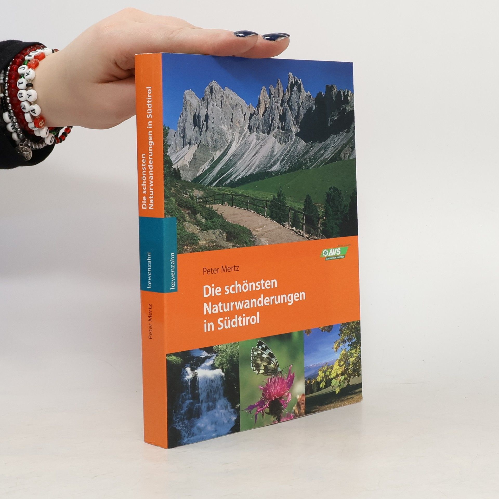 Peter Mertz Die schönsten Naturwanderungen in Südtirol