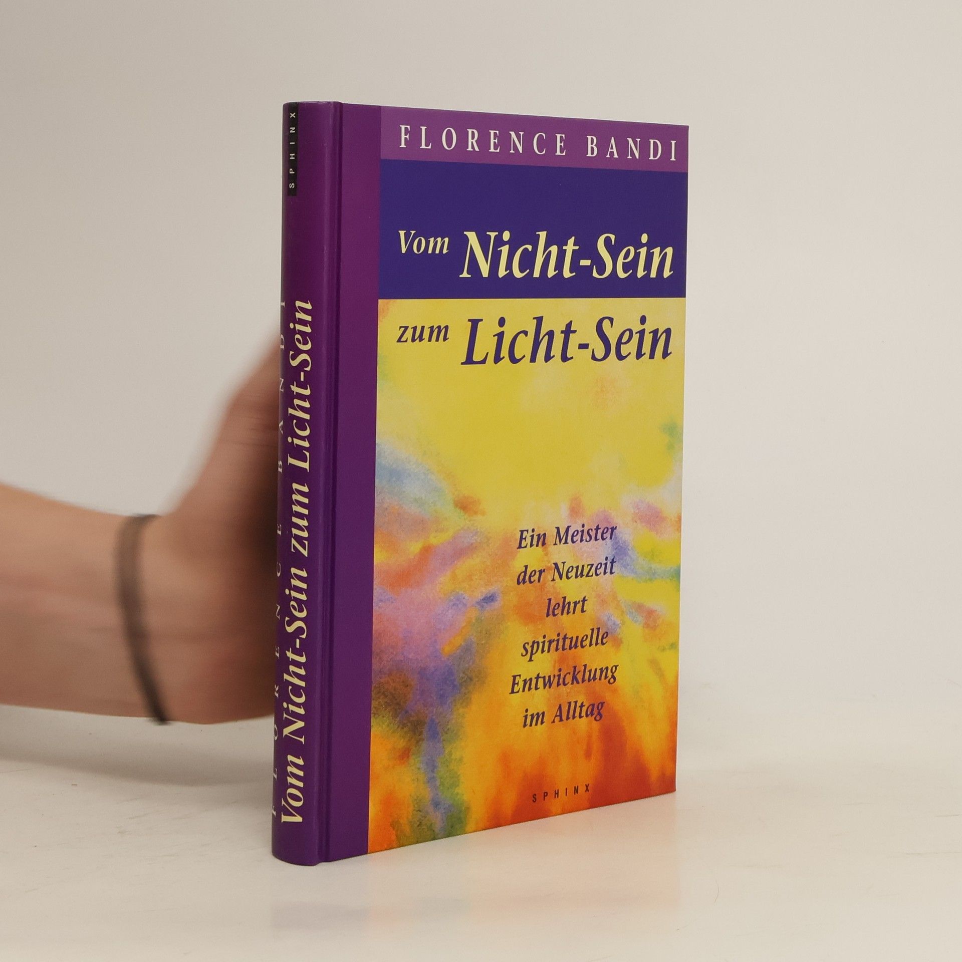 Florence Bandi Vom Nicht-Sein zum Licht-Sein