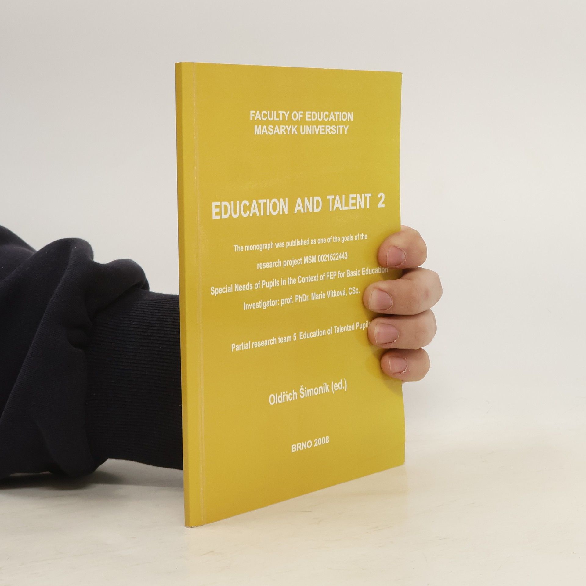 Oldřich Šimoník Education and talent 2 : partial research team 5 - education of talented pupils