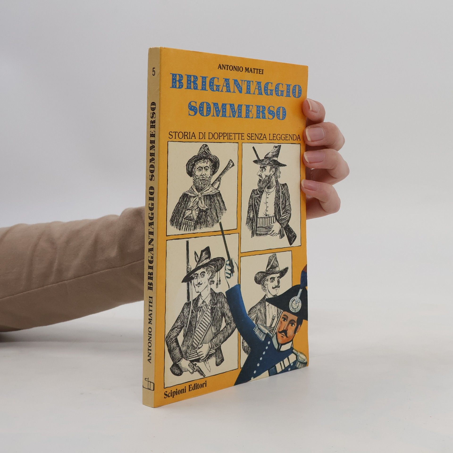 Antonio De Matteis Brigantaggio sommerso. Storia di doppiette senza leggenda