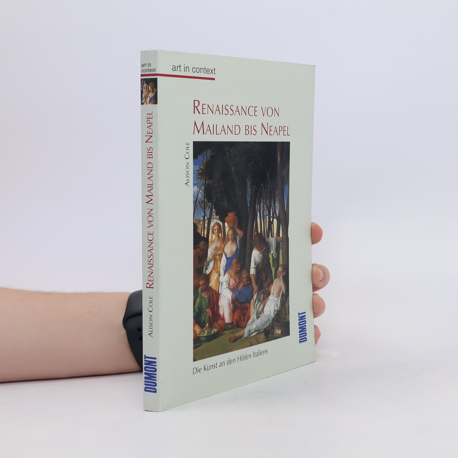 Alison Cole Renaissance von Mailand bis Neapel