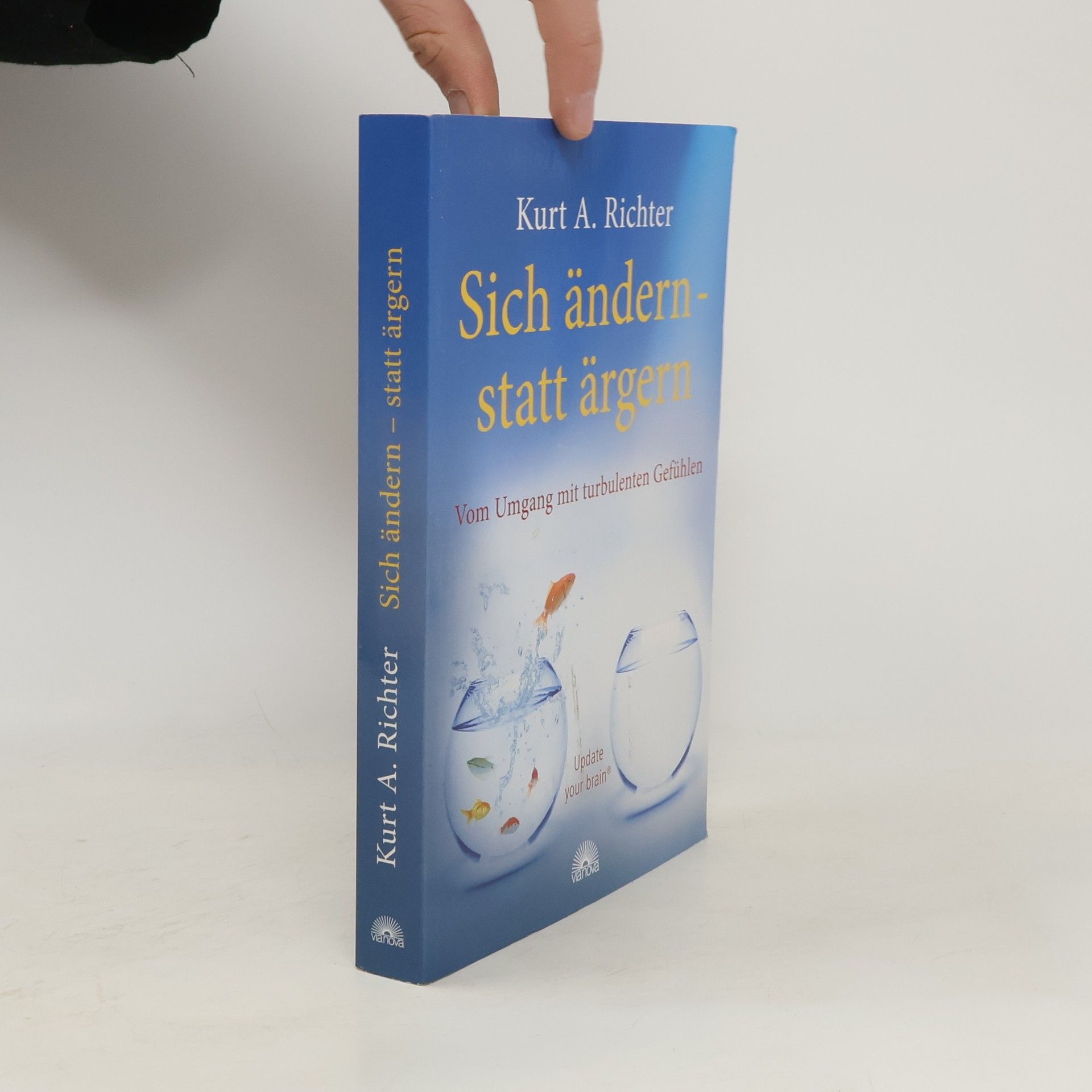 Kurt A. Richter Sich ändern - statt ärgern