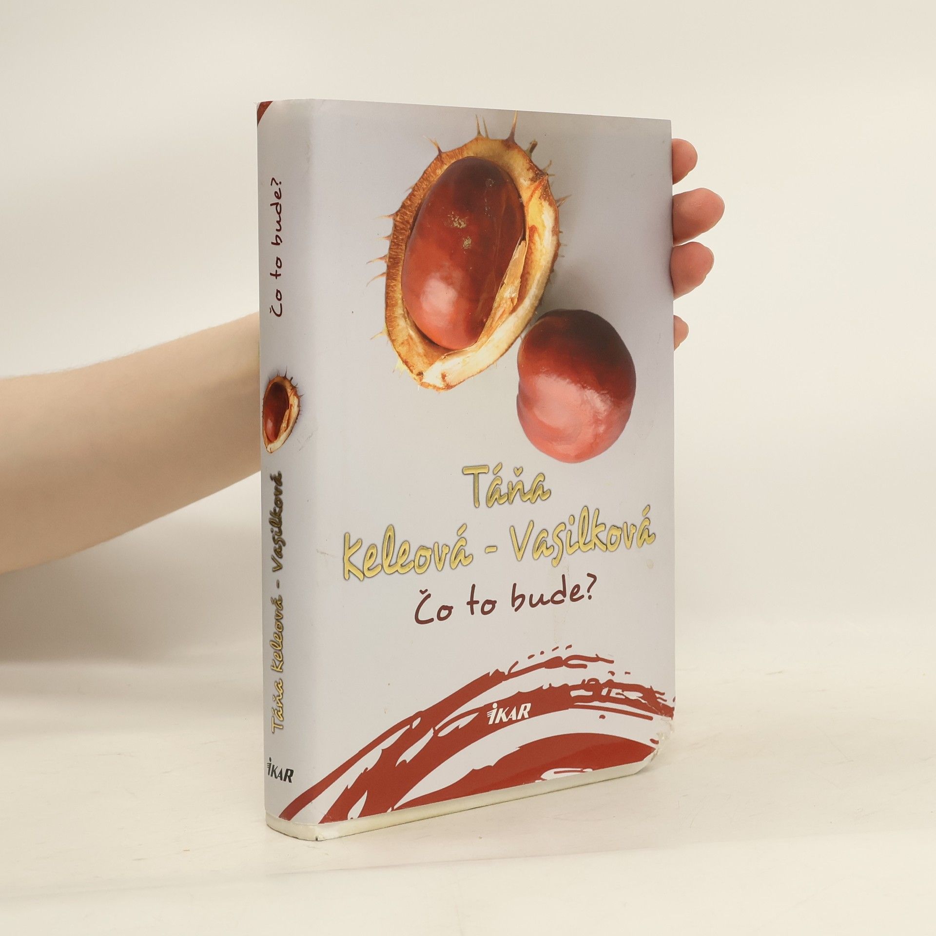 Táňa Keleová-Vasilková Čo to bude?