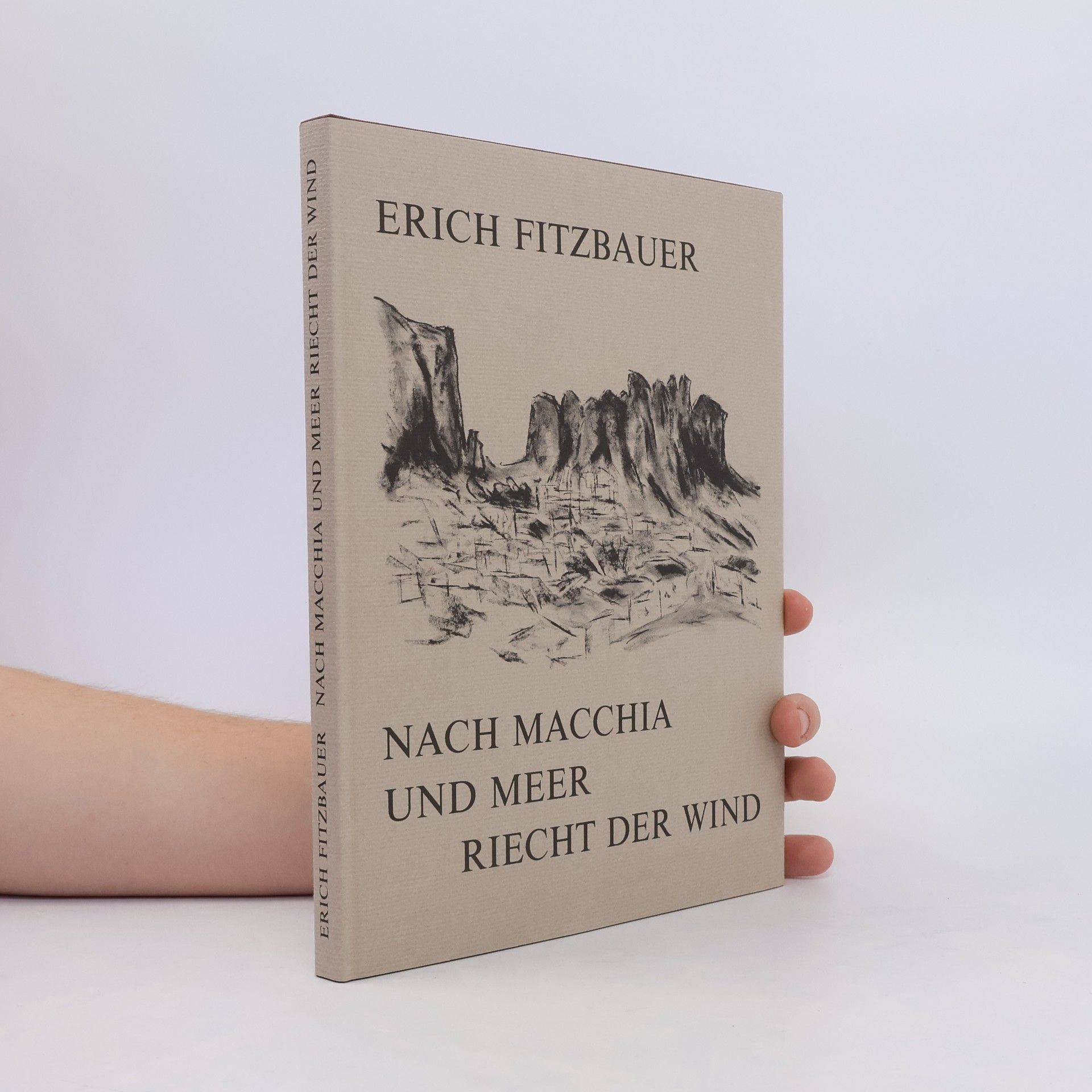 Erich Fitzbauer Nach Macchia und Meer riecht der Wind