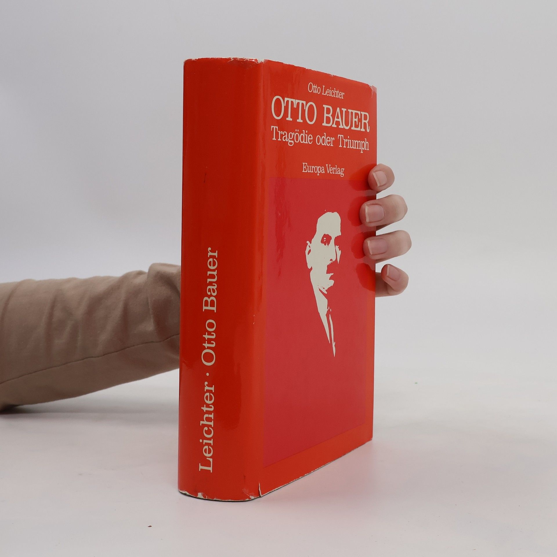 Otto Leichter Otto Bauer. Tragödie oder Triumph