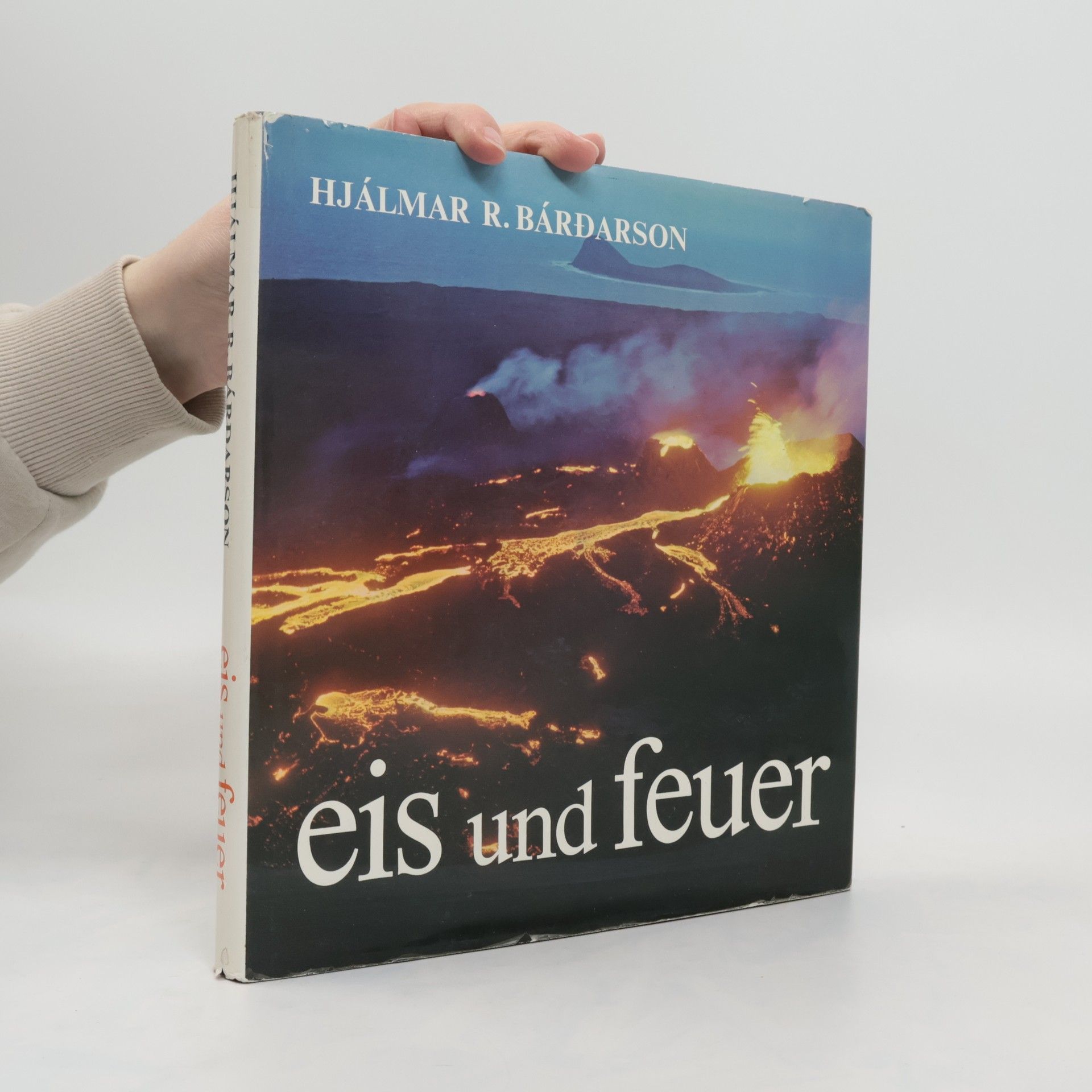 Hjálmar R. Bárdarson Eis und Feuer