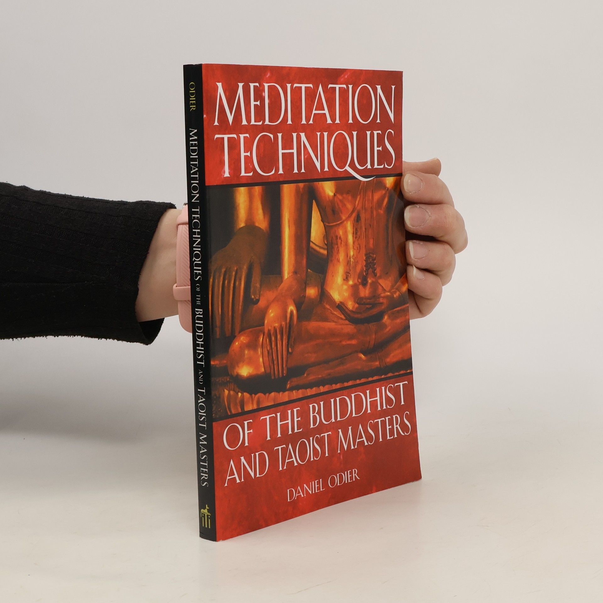Daniel Odier Meditation Techniques of the Buddhist and Taoist Masters