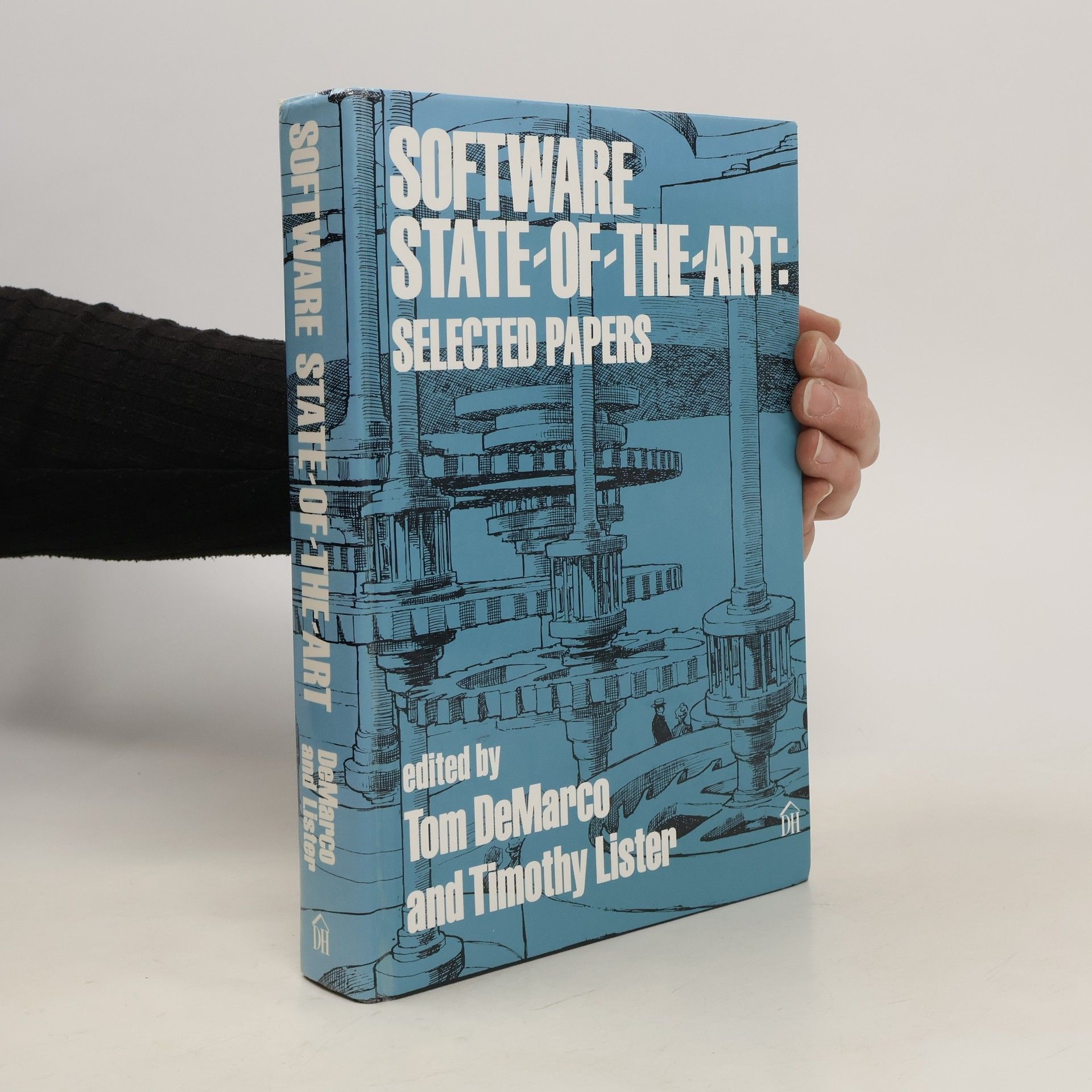 Tom DeMarco Software State-of-the-Art. Selected Papers