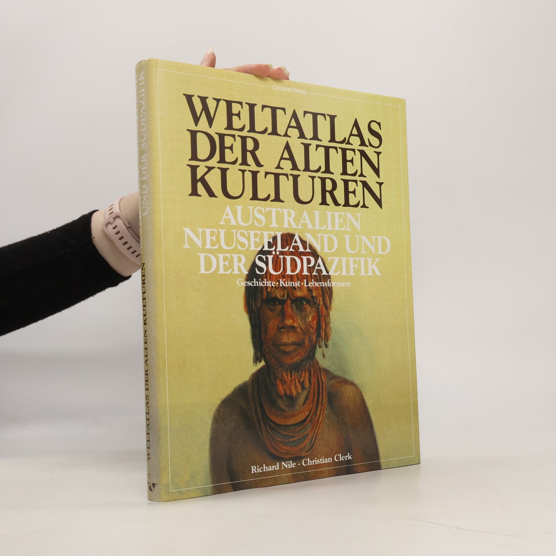 Christian Clerk Weltatlas der alten Kulturen. Australien, Neuseeland und der Südpazifik